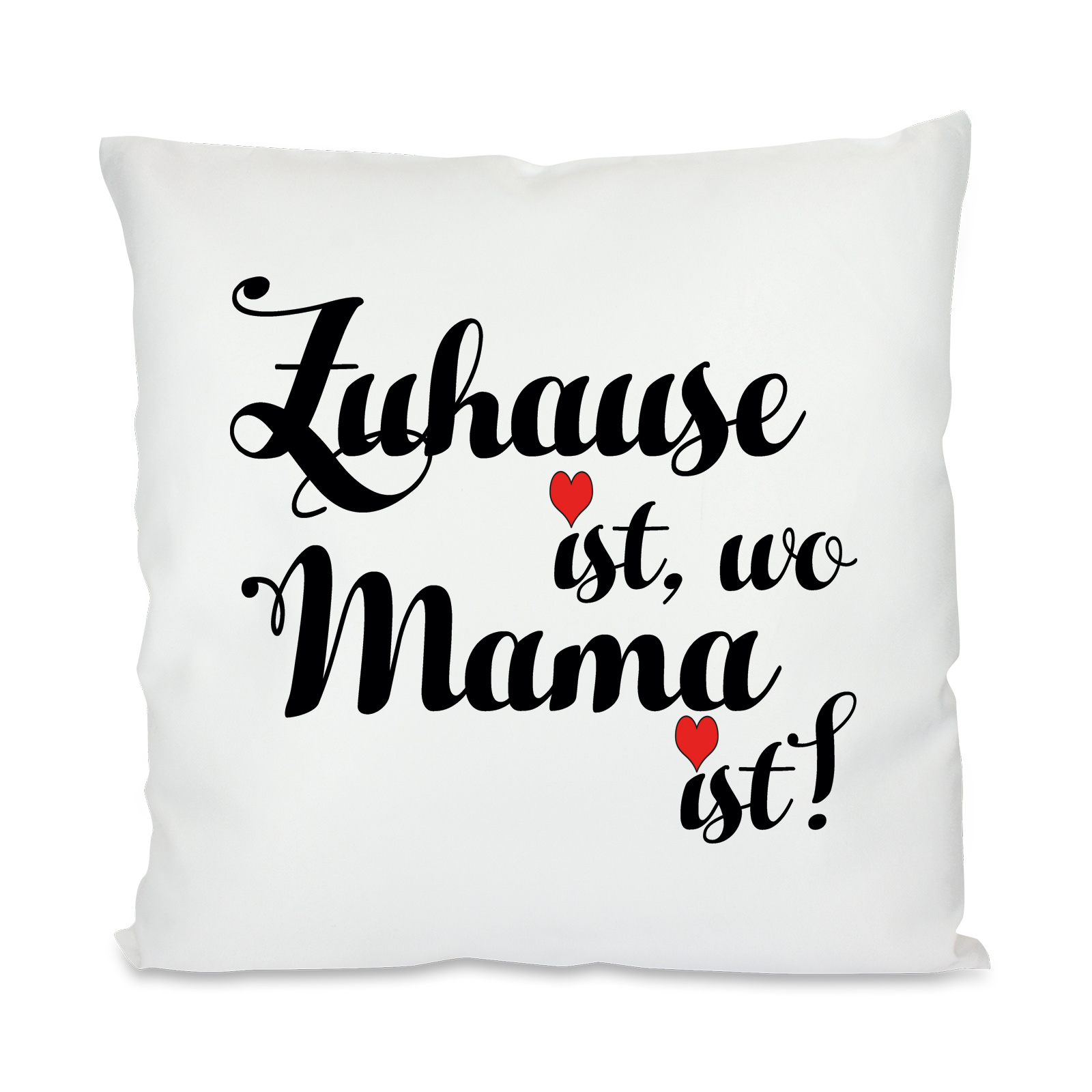 Kissen mit Motiv Modell: Zuhause ist, wo Mama ist! product