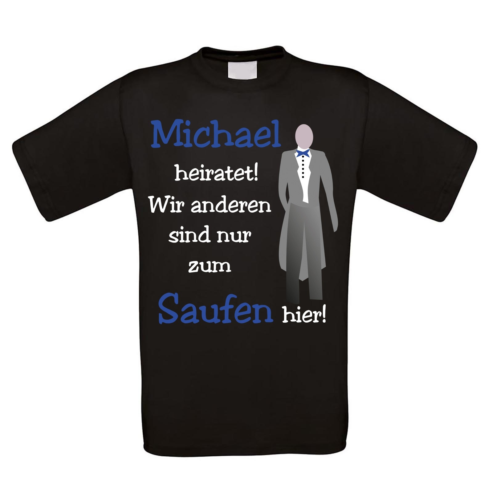 Shirt zum Junggesellenabschied schwarz Nur zum Saufen hier Bräutigam individualisierbar  - Onlineshop LieblingsMensch