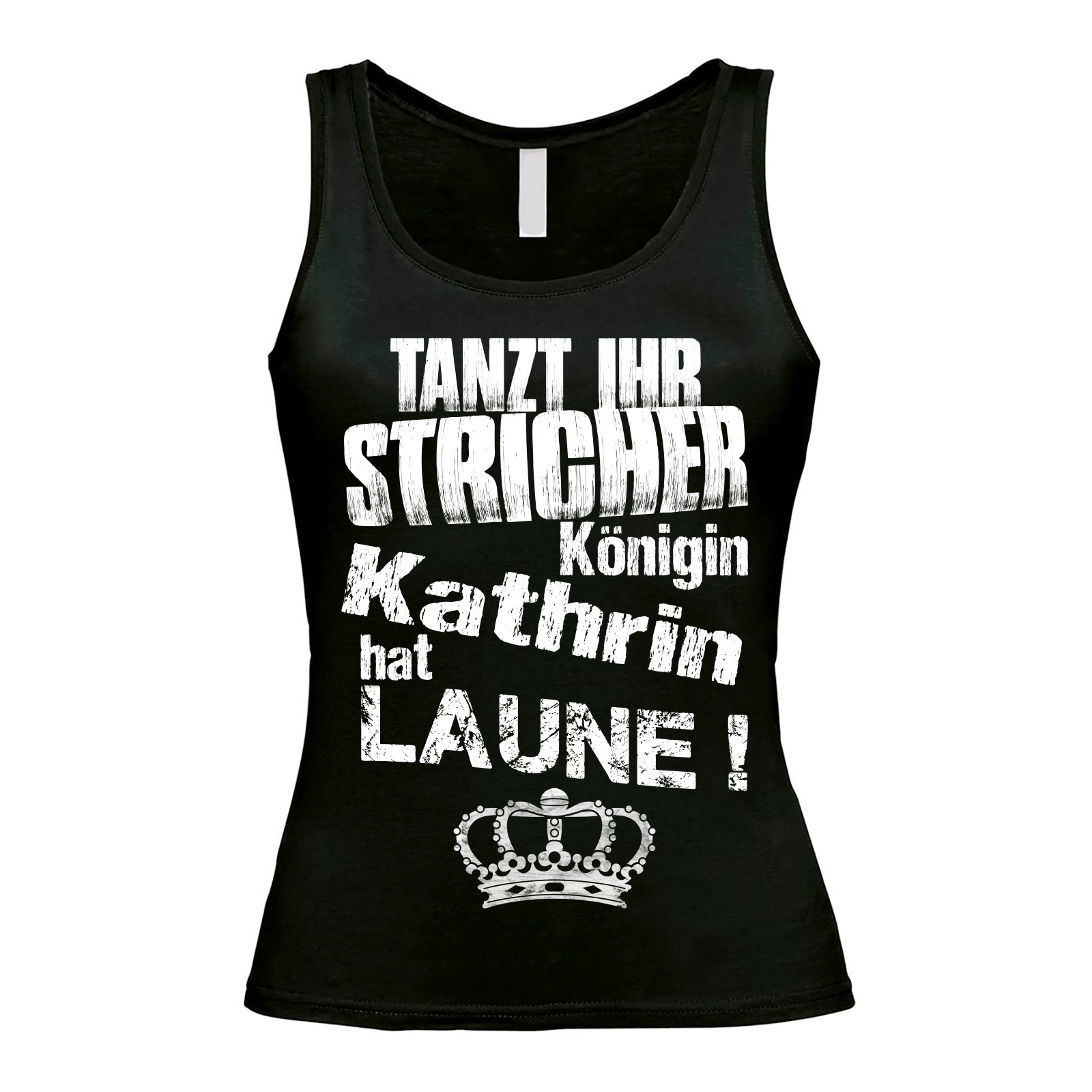 Damen Tank Top Modell Tanzt ihr Stricher Königin individualisierbar  - Onlineshop LieblingsMensch