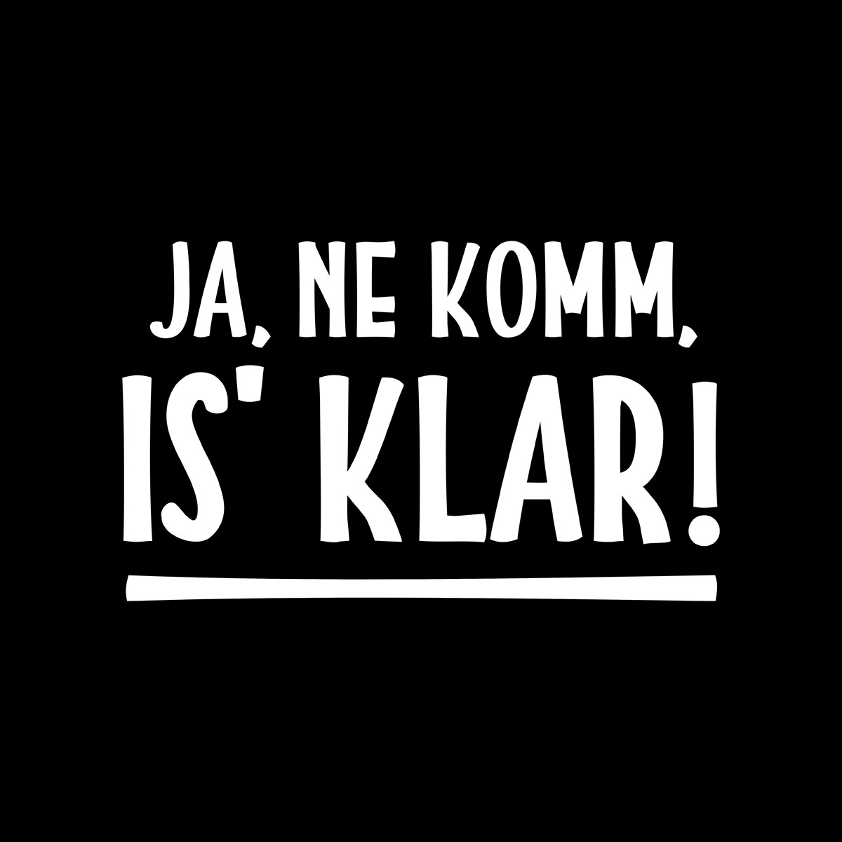 Funshirt Weiss Oder Schwarz Als Tanktop Oder Shirt Ja Ne Komm Is Klar