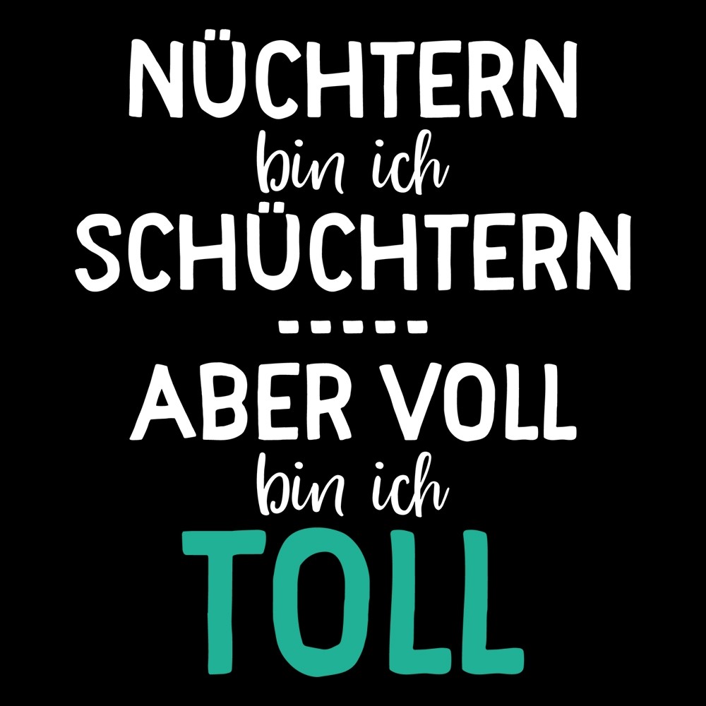 Funshirt Weiss Oder Schwarz Als Tanktop Oder Shirt Nuchtern Bin Ich Schuchtern