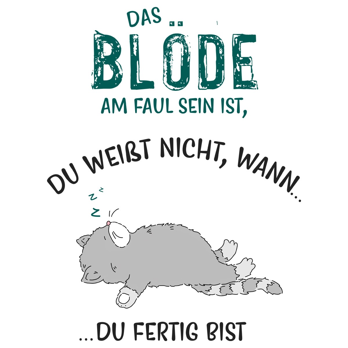 Funshirt weiß oder schwarz, als Tanktop oder Shirt Das Blöde am Faul