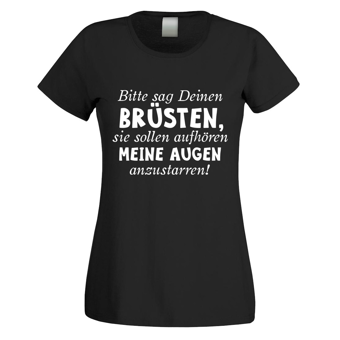 Funshirt oder Tanktop Bitte sag Deinen Brüsten....