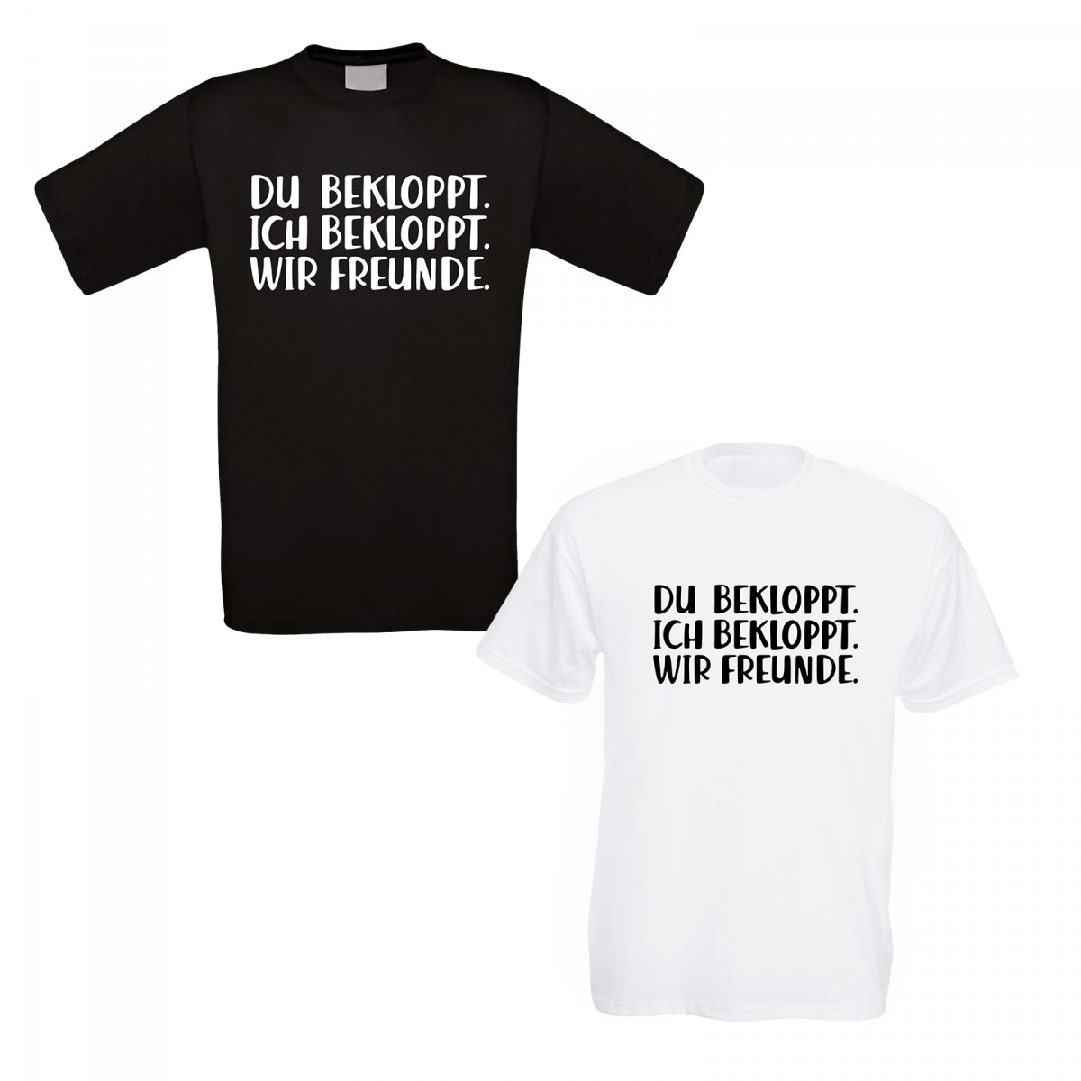 Du Bekloppt Ich Bekloppt Wir Freunde