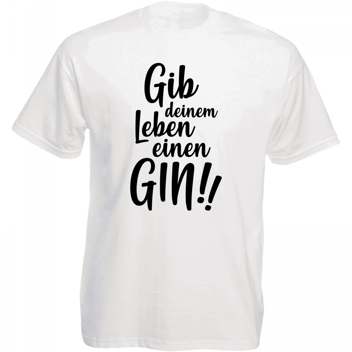 Herren Unisex Kurzarm T Shirt Gib Dem Leben Einen Gin