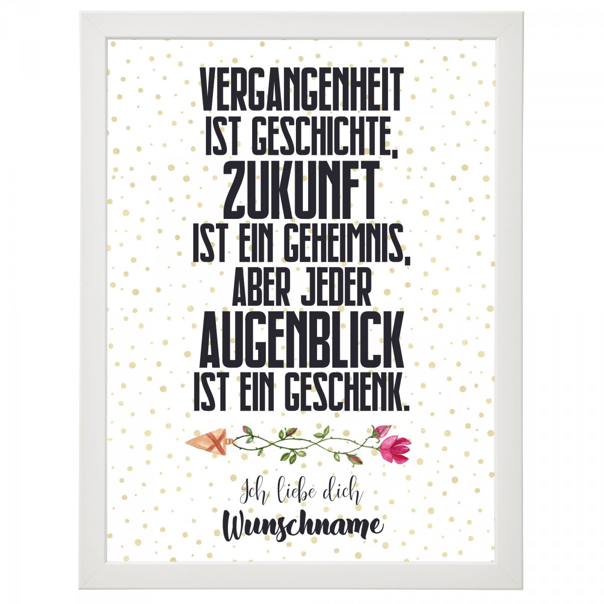 Get Die vergangenheit ist geschichte die zukunft ein geheimnis und jeder augenblick mit dir ein geschenk For Android