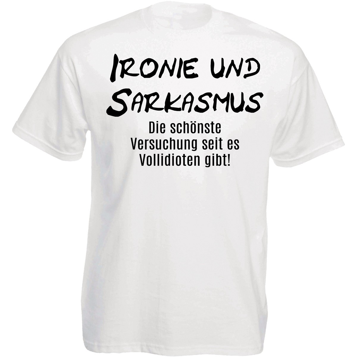 Funshirt weiß oder schwarz - Ironie und Sarkasmus