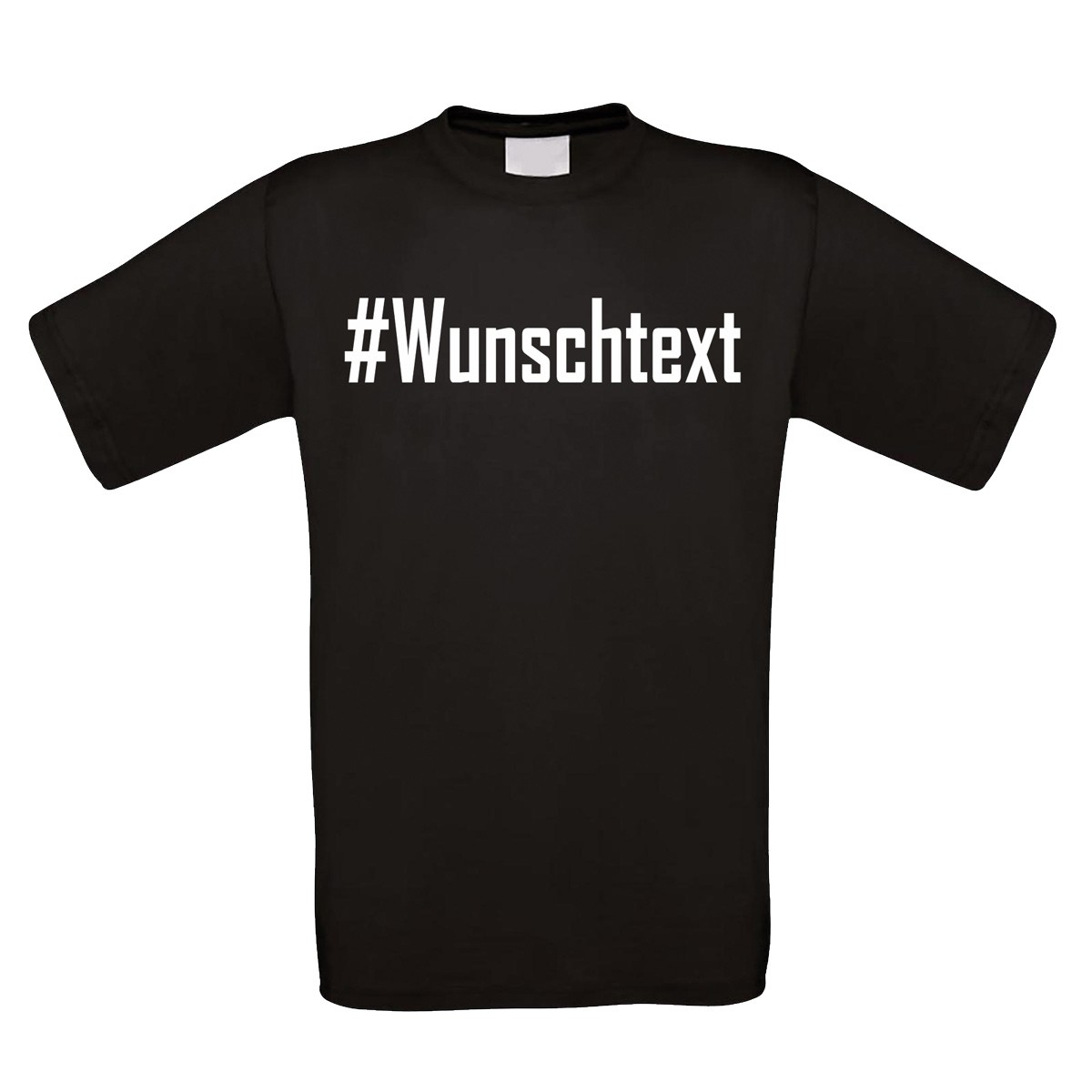 Funshirt weiß oder schwarz - #Wunschtext