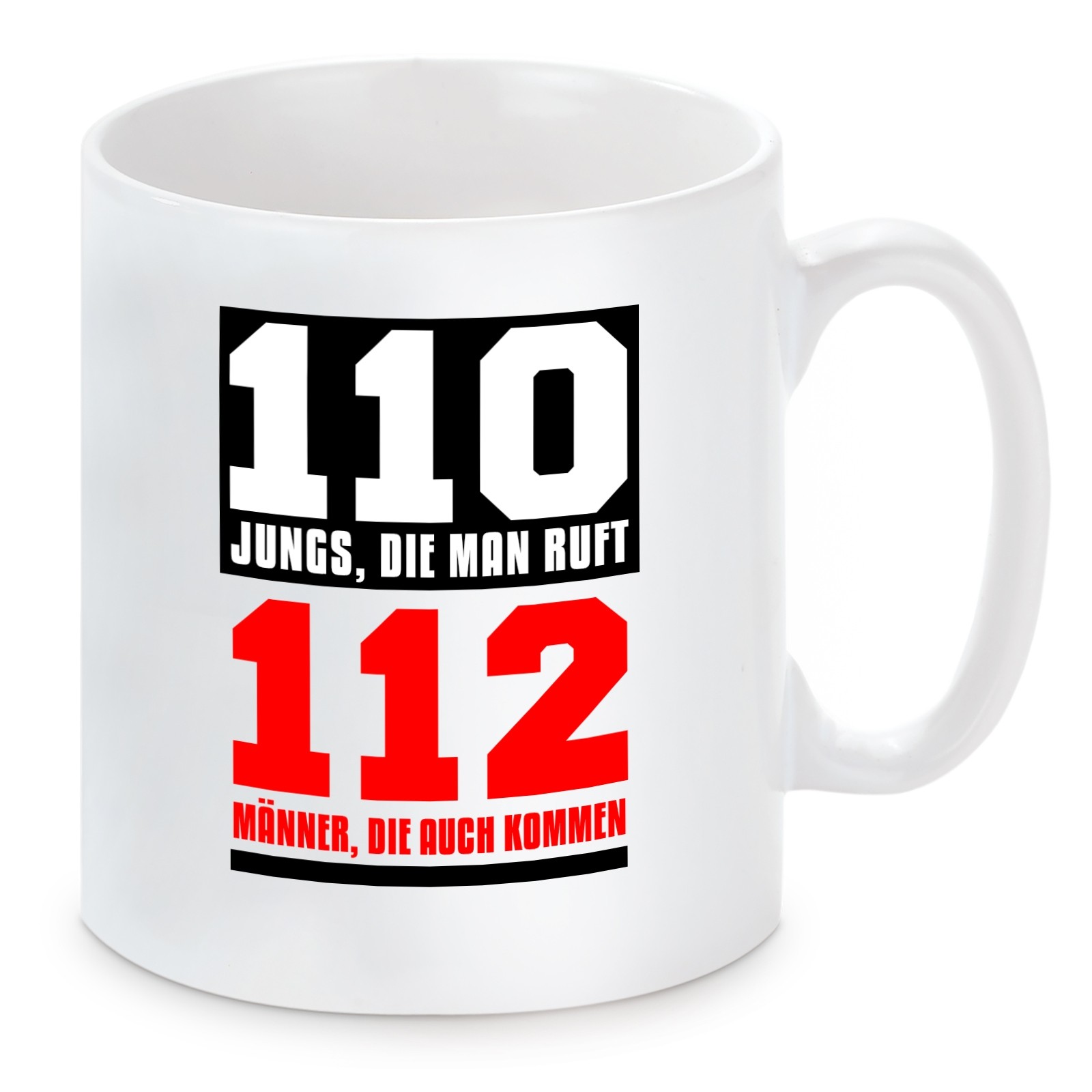 Tasse mit Motiv - 110 Jungs, die man ruft - 112 Männer, die auch kommen 