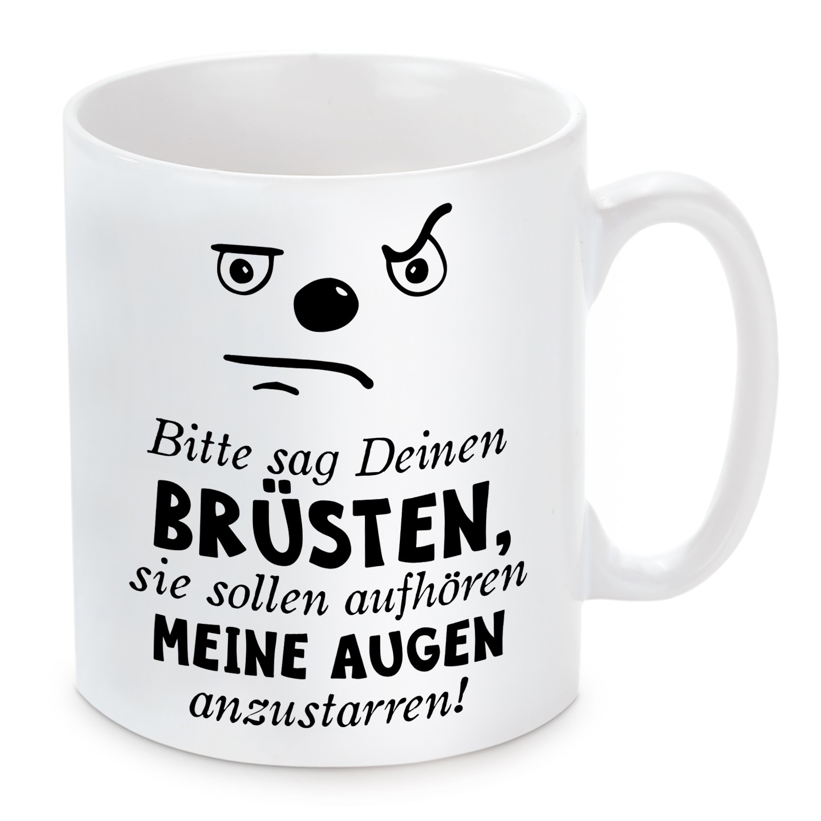 Tasse: Bitte sag Deinen Brüsten....