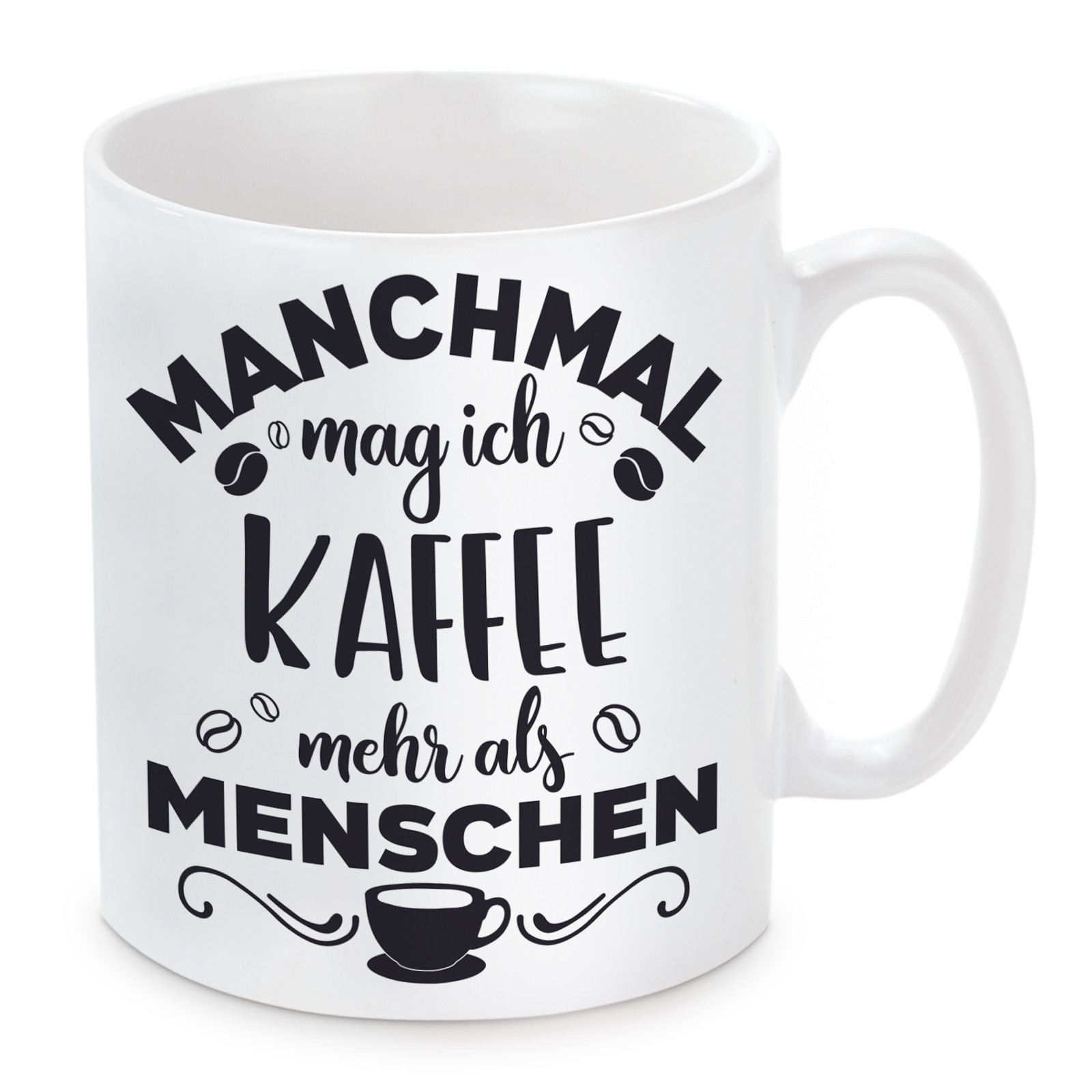 Tasse Modell: Manchmal mag ich Kaffee mehr als Menschen.