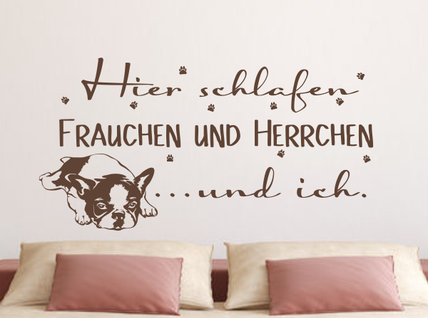 Wandtattoo Hier schlafen Frauchen & Herrchen und Ich