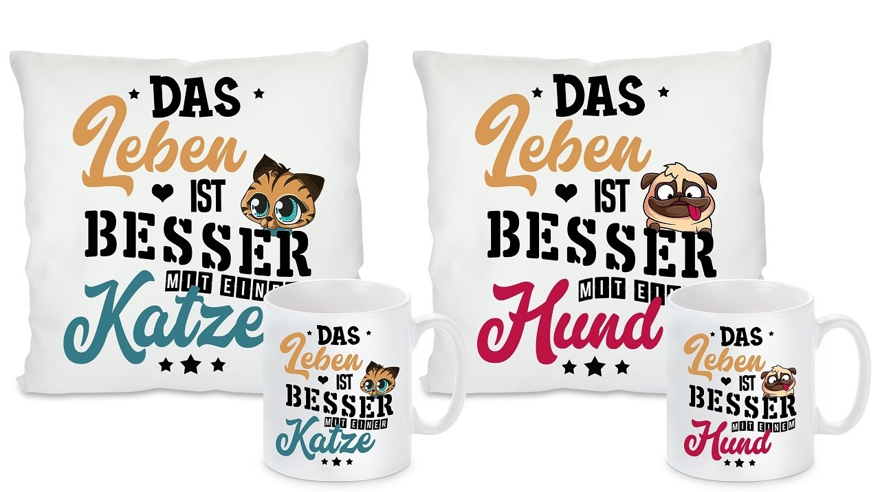 Kissen oder Tasse: Das Leben ist besser mit Hund / Katze