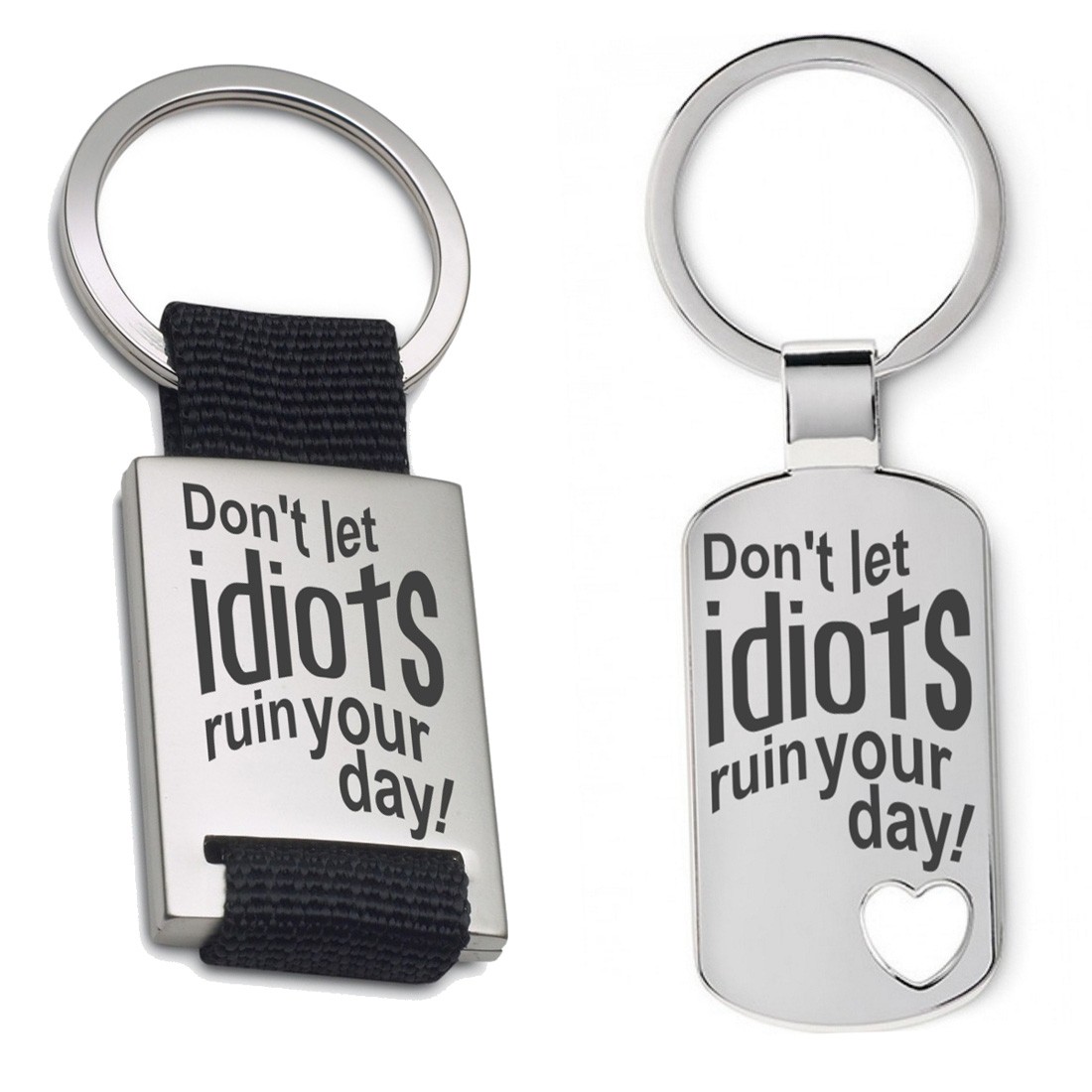 Schlüsselanhänger: Dont let idiots ruin your day
