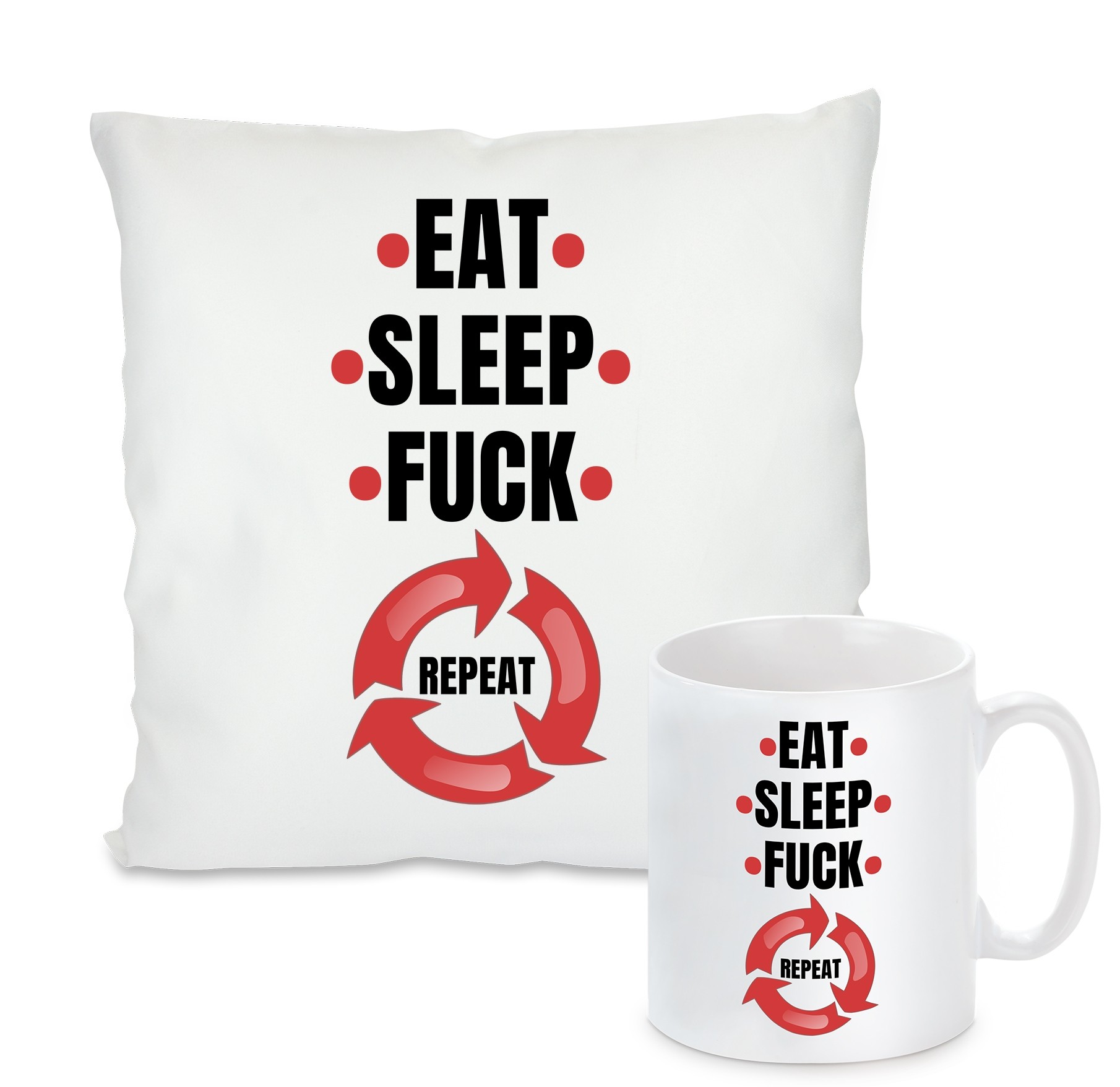 Kissen oder Tasse: Eat, sleep, fuck, repeat