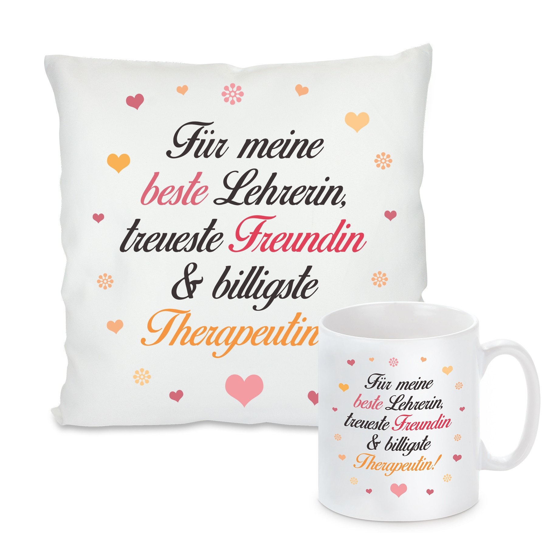 Kissen oder Tasse: Für meine beste Lehrerin, treuste Freundin & billigste Therapeutin!