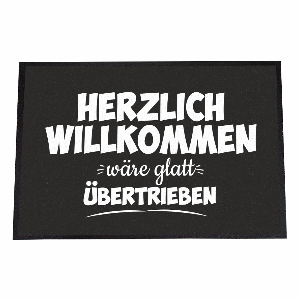 Fußmatte - Modell: Herzlich Willkommen wäre glatt übertrieben