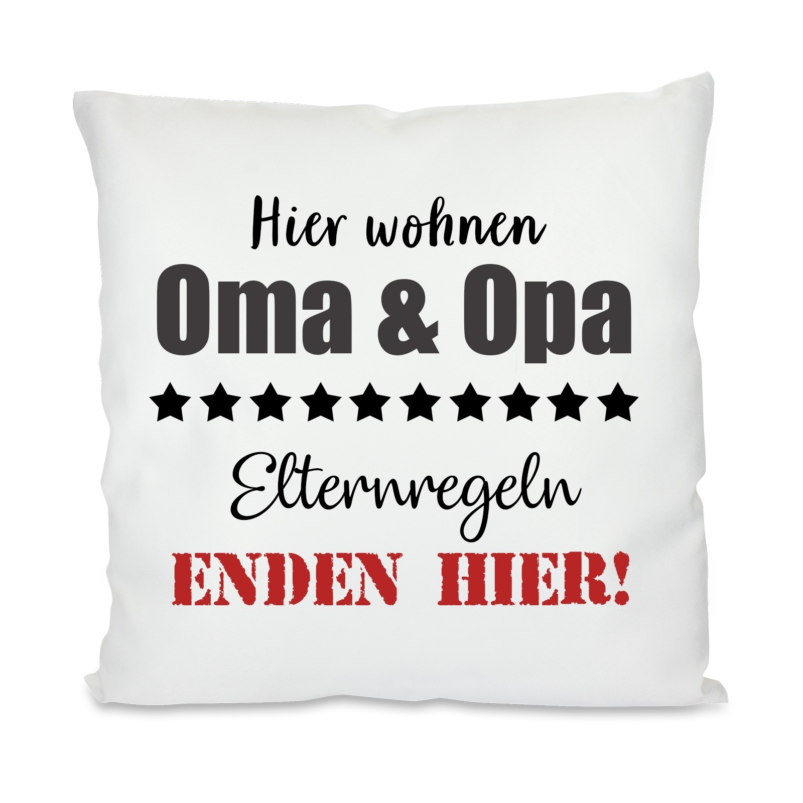 Kissen: Hier wohnen Oma & Opa. Elternregeln enden hier!