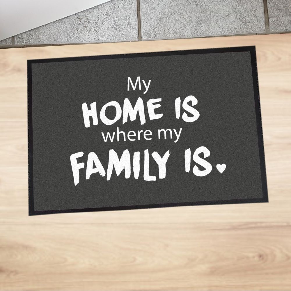 Fußmatte "My home is where my family is"