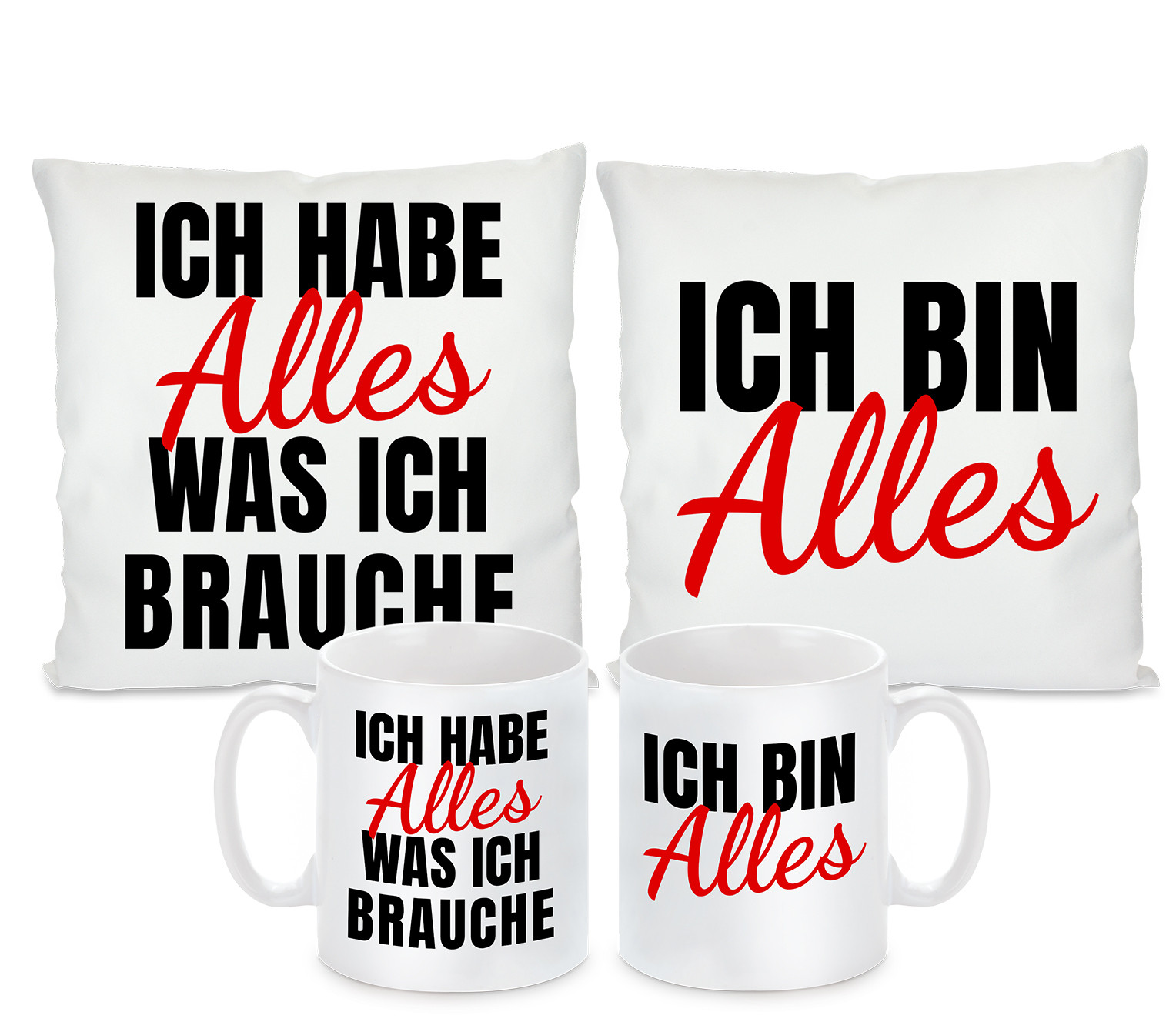 Kissen oder Tassen Set: Ich habe alles / Ich bin alles