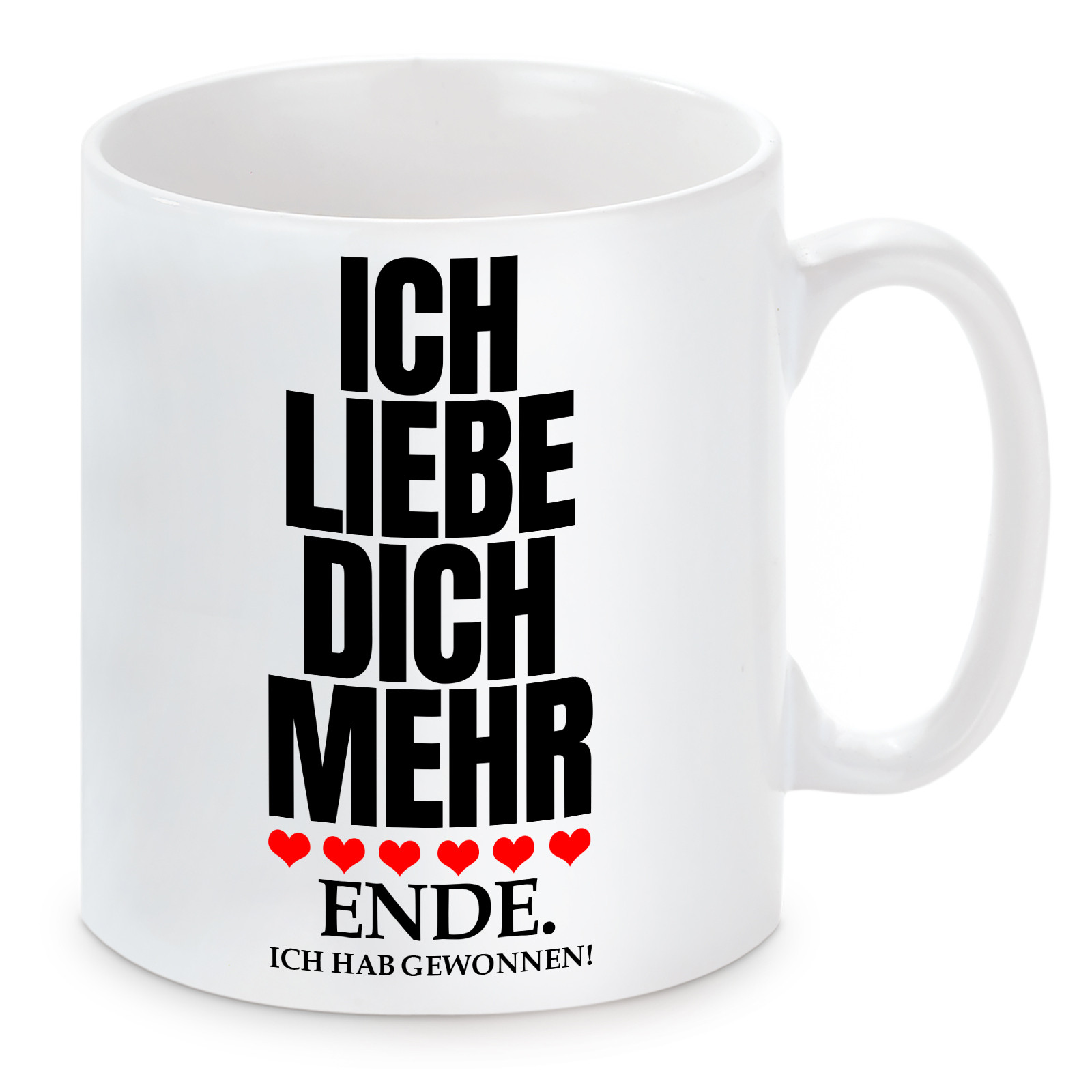 Tasse mit Motiv - Ich liebe dich mehr. Ende. Ich hab gewonnen!