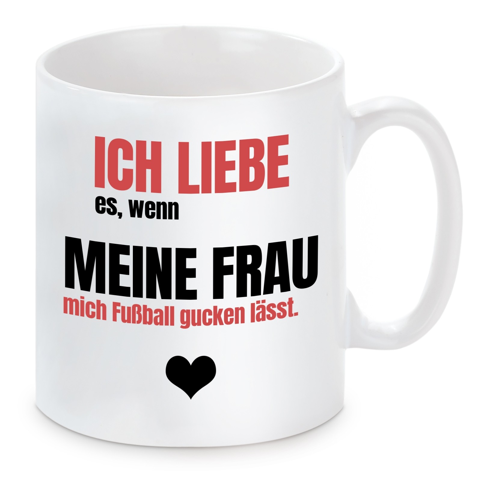 Tasse mit Motiv - Ich liebe es, wenn meine Frau mich Fußball gucken lässt