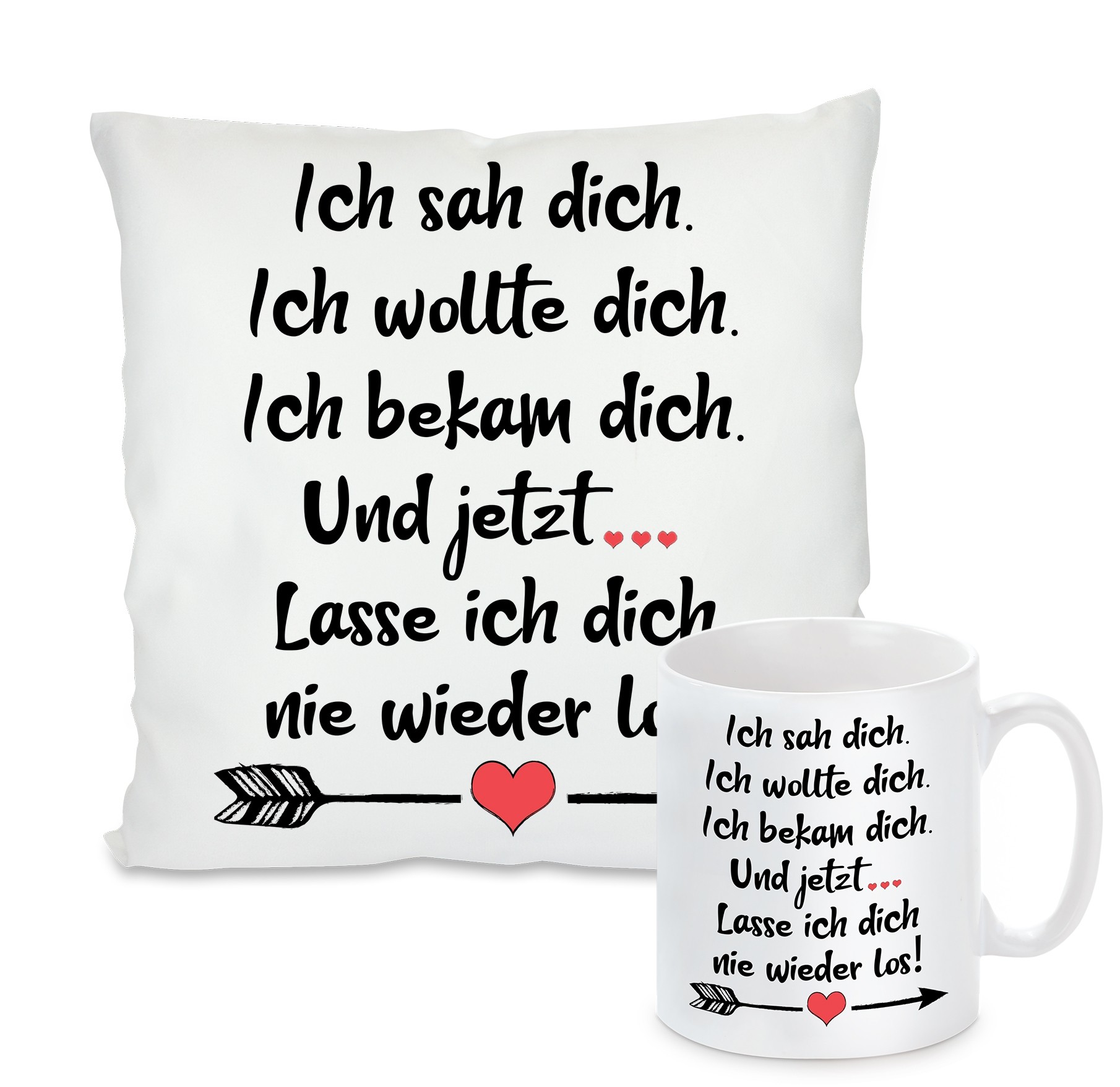 Kissen oder Tasse: Ich sah dich und lass dich nie wieder los