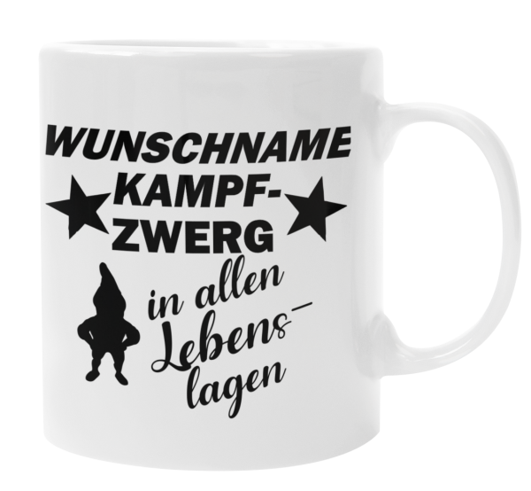 Tasse "Kampfzwerg in allen Lebenslagen" mit Wunschnamen