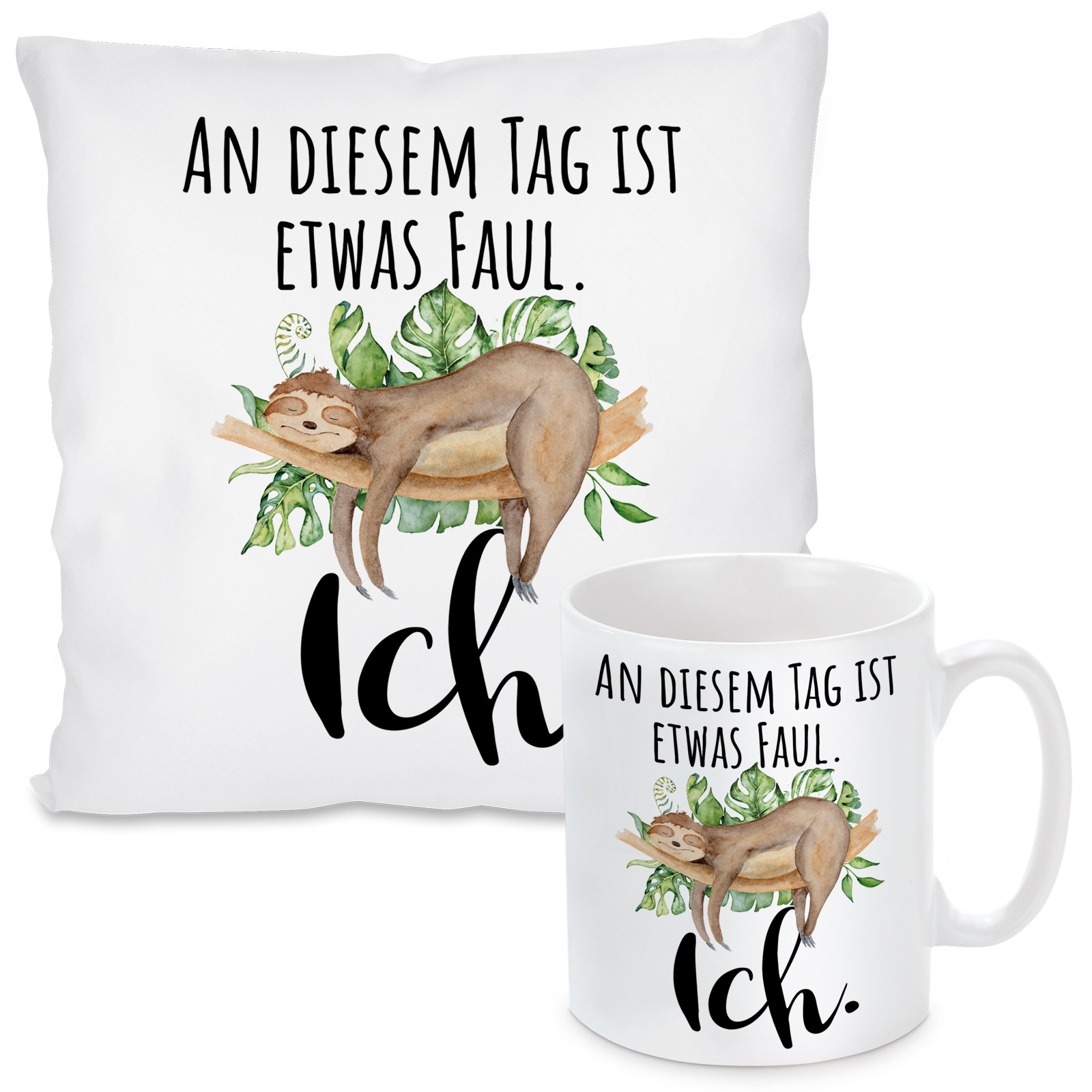 Kissen oder Tasse: An diesem Tag ist etwas Faul. ICH!