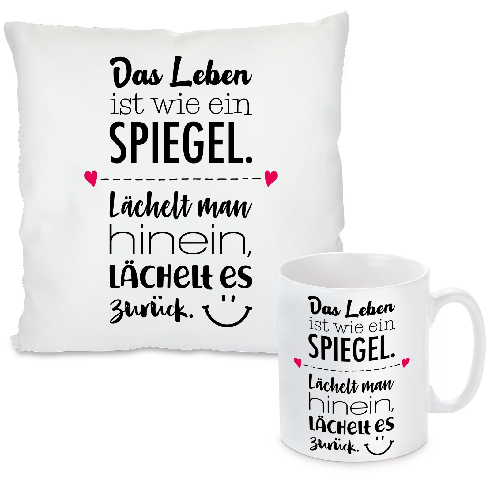 Kissen oder Tasse mit Motiv Modell: Das Leben ist wie ein Spiegel