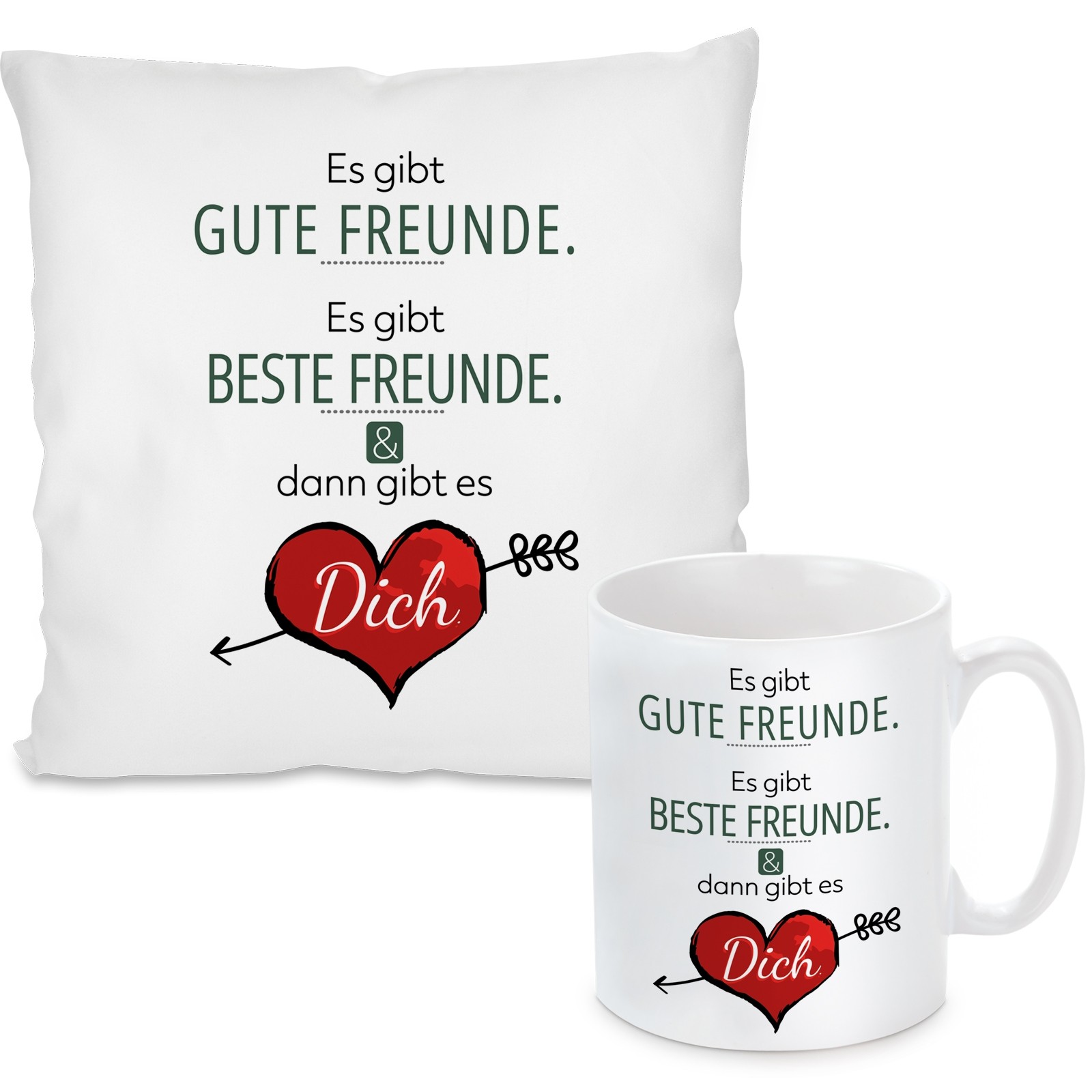 Kissen oder Tasse mit Motiv - Es gibt gute Freunde. Es gibt beste Freunde. Und dann gibt es Dich.