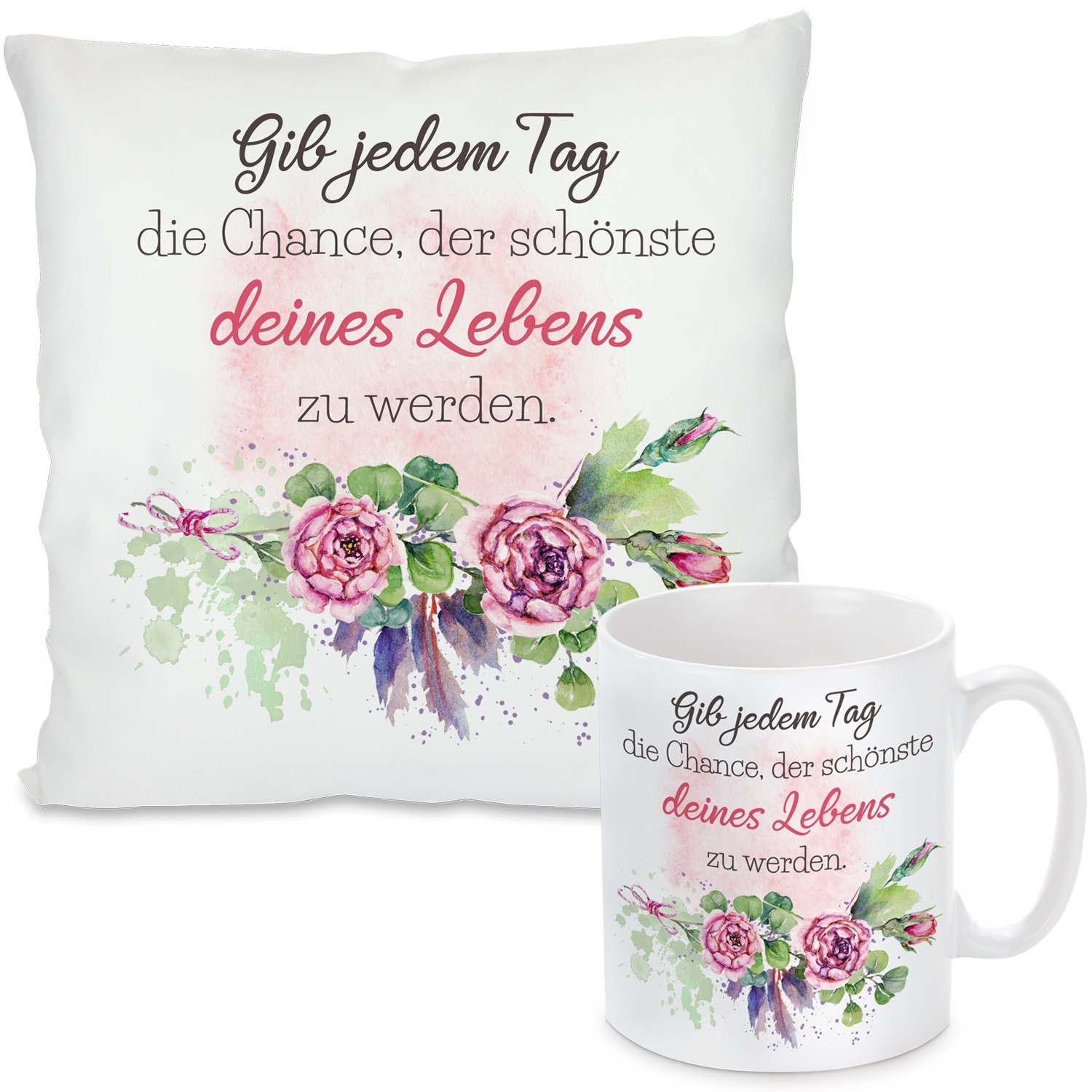 Kissen oder Tasse: Gib jedem Tag die Chance