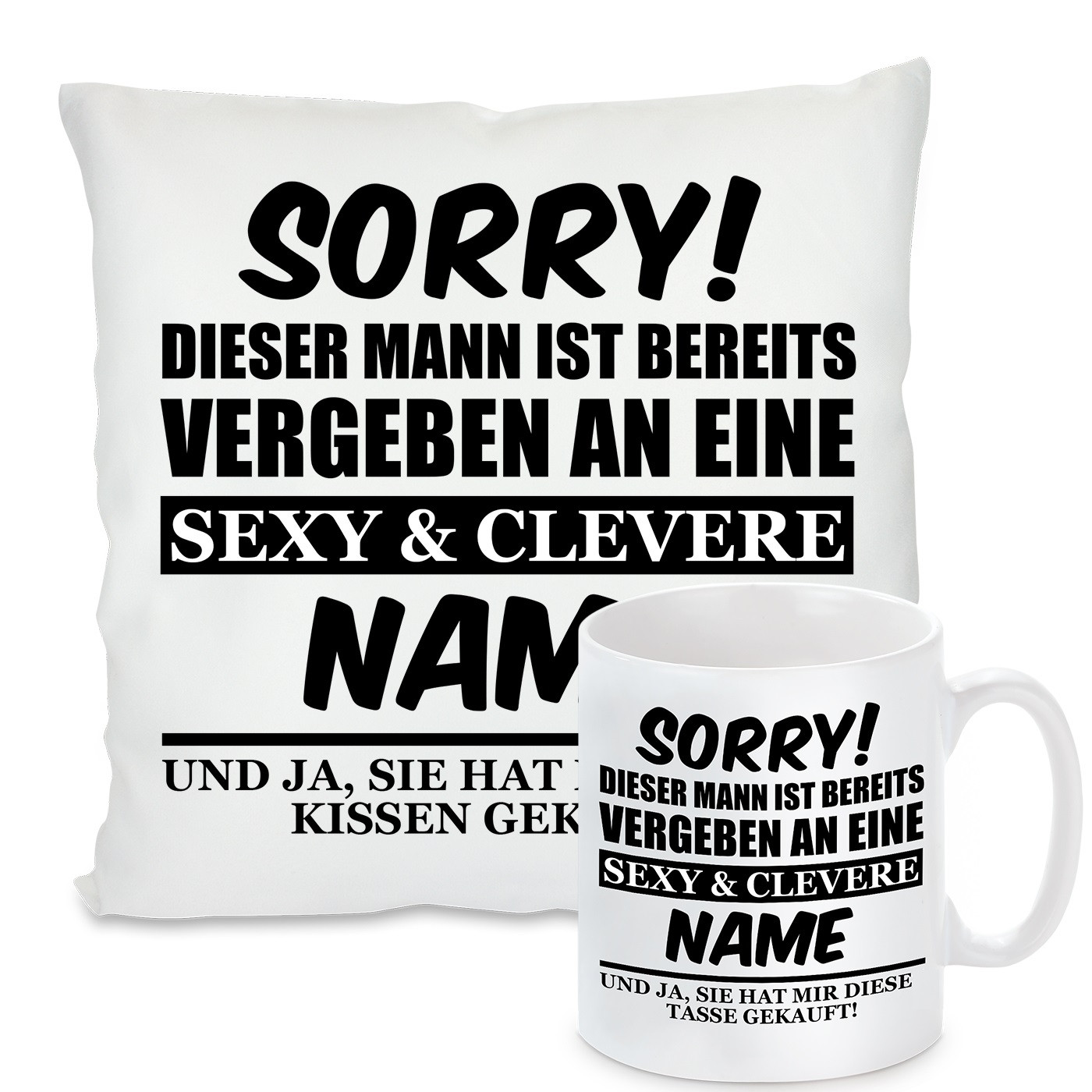 Kissen oder Tasse: Sorry! Dieser Mann ist vergeben an Wunschname