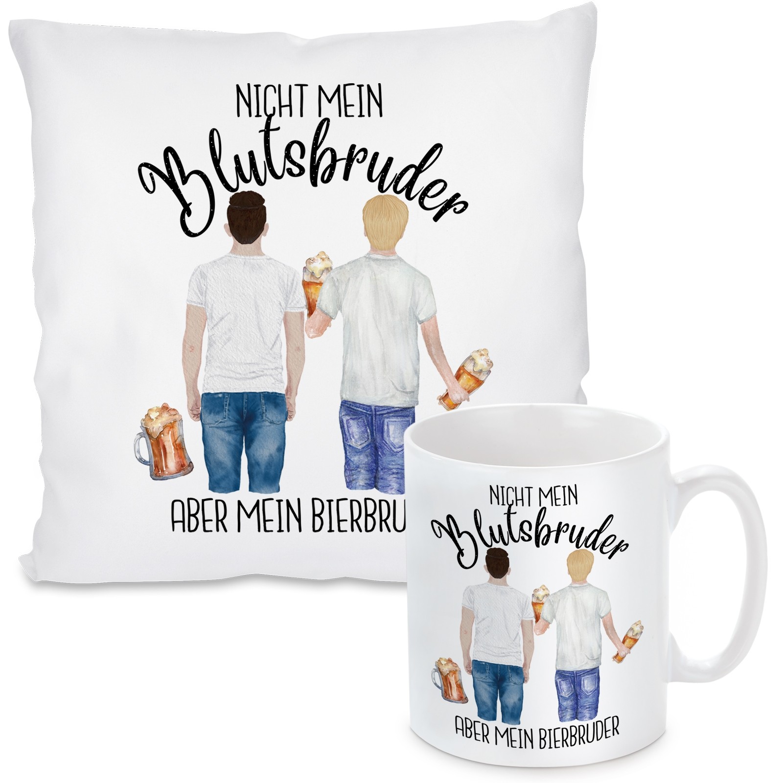 Kissen oder Tasse: Nicht mein Blutsbruder - Aber mein Bierbruder!