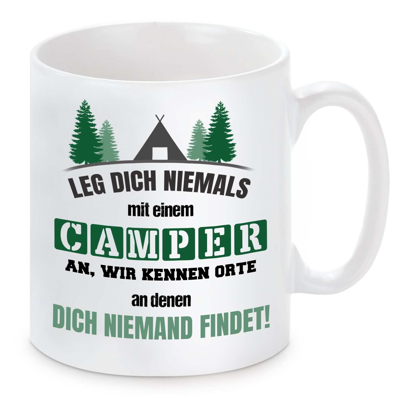 Tasse mit Motiv - Leg dich niemals mit einem Camper an.