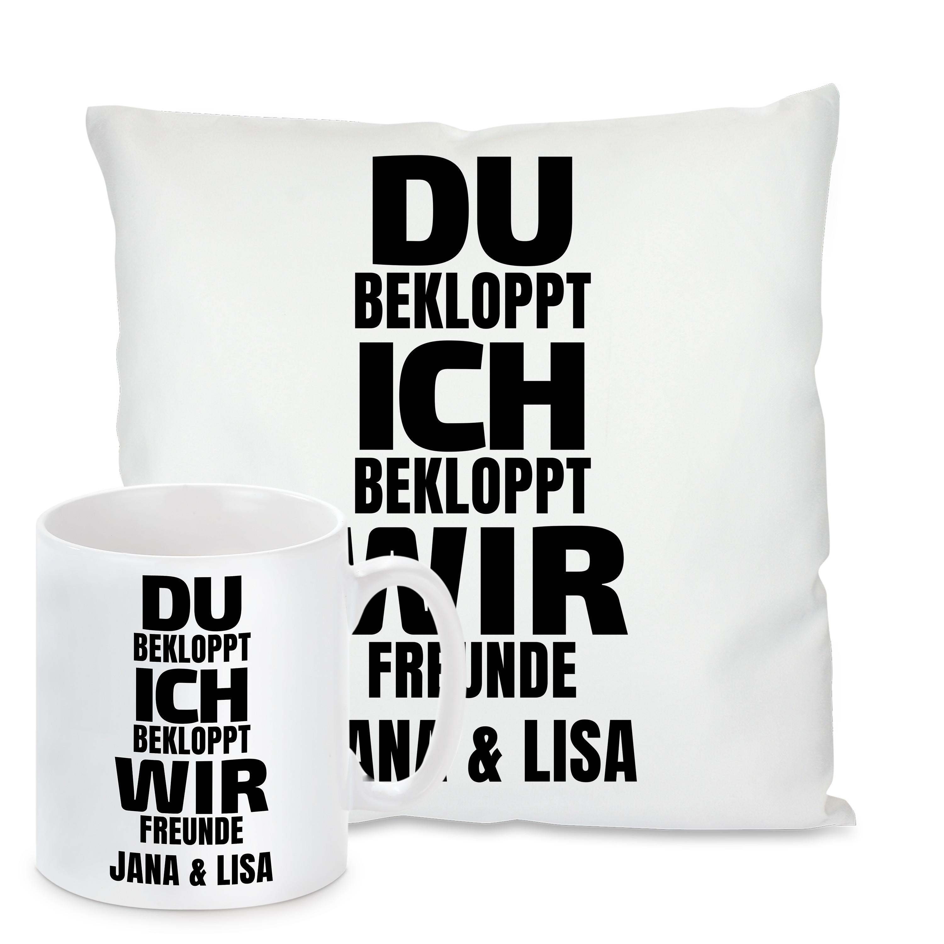 Kissen oder Tasse mit Wunschnamen - Du bekloppt - Ich bekloppt - Wir Freunde