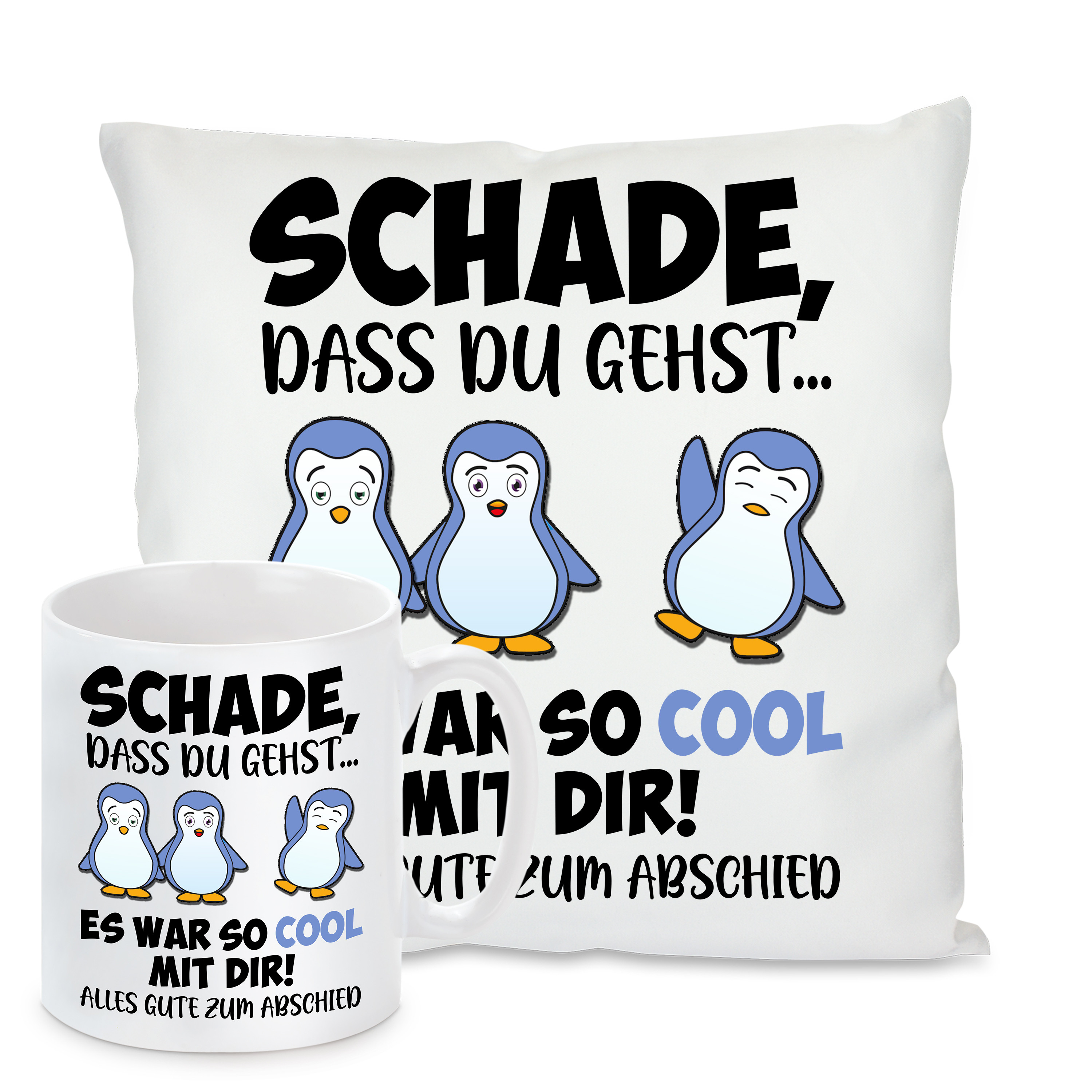 Kissen oder Tasse: Schade, dass Du gehst... Es war so cool mit Dir