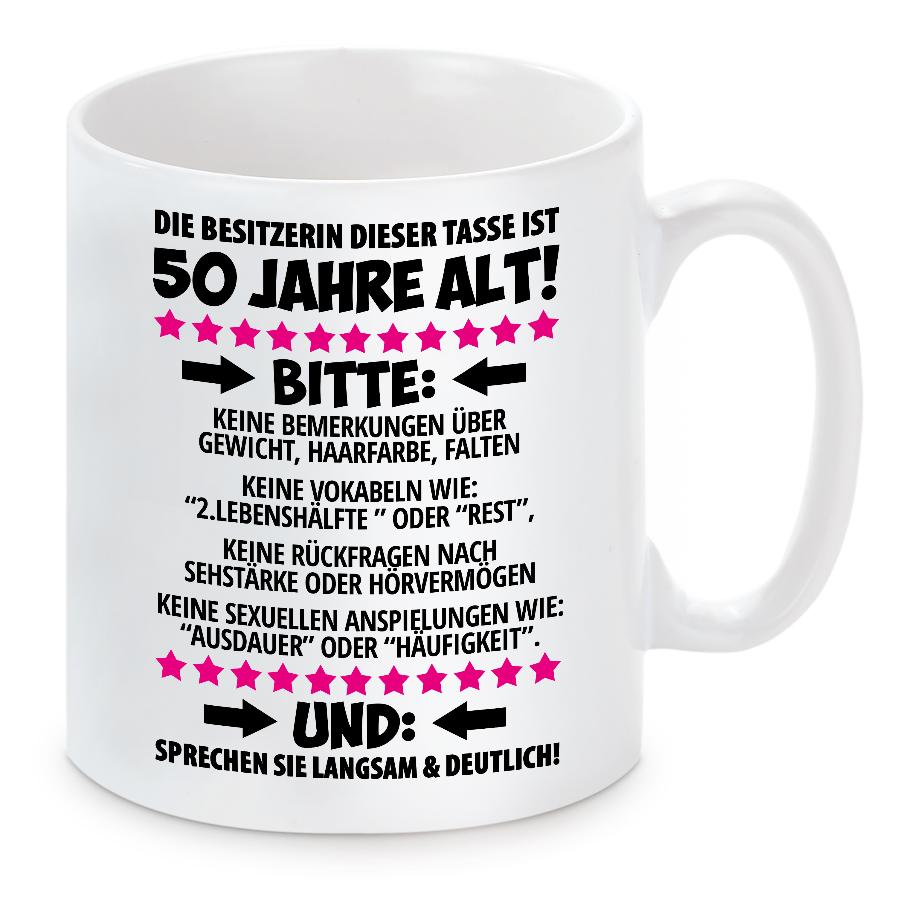 Tasse mit Motiv - Die Besitzerin dieser Tasse ist 50 Jahre alt