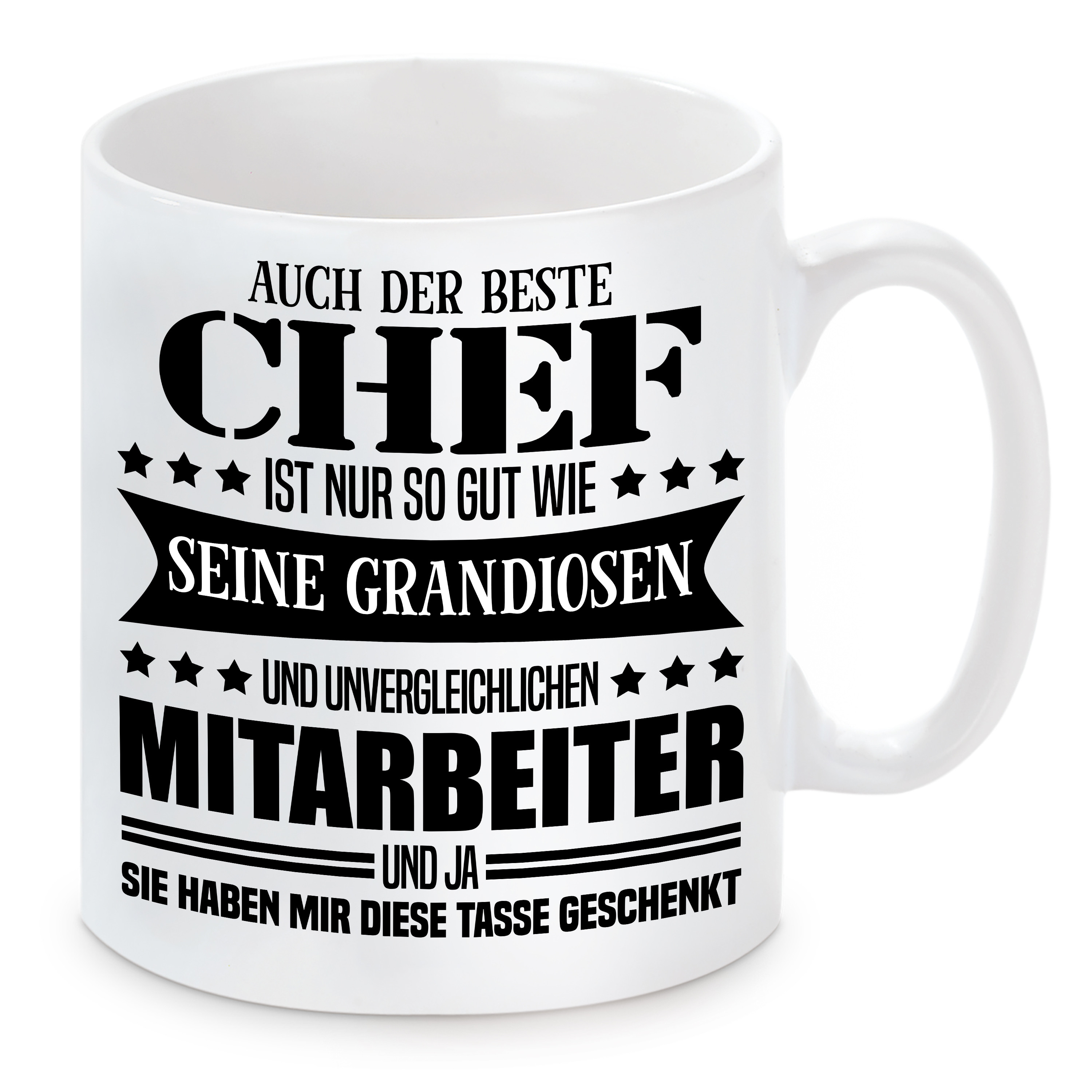 Tasse mit Motiv: Auch der beste Chef ist nur so gut wie seine grandiosen Mitarbeiter