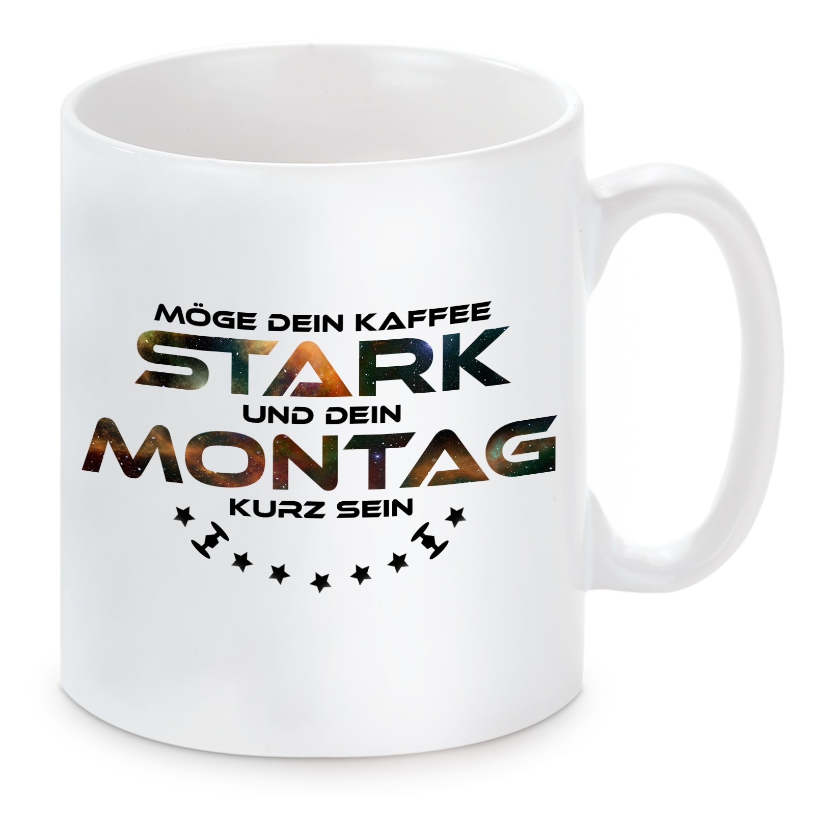 Tasse mit Motiv - Möge dein Kaffee stark und dein Montag kurz sein