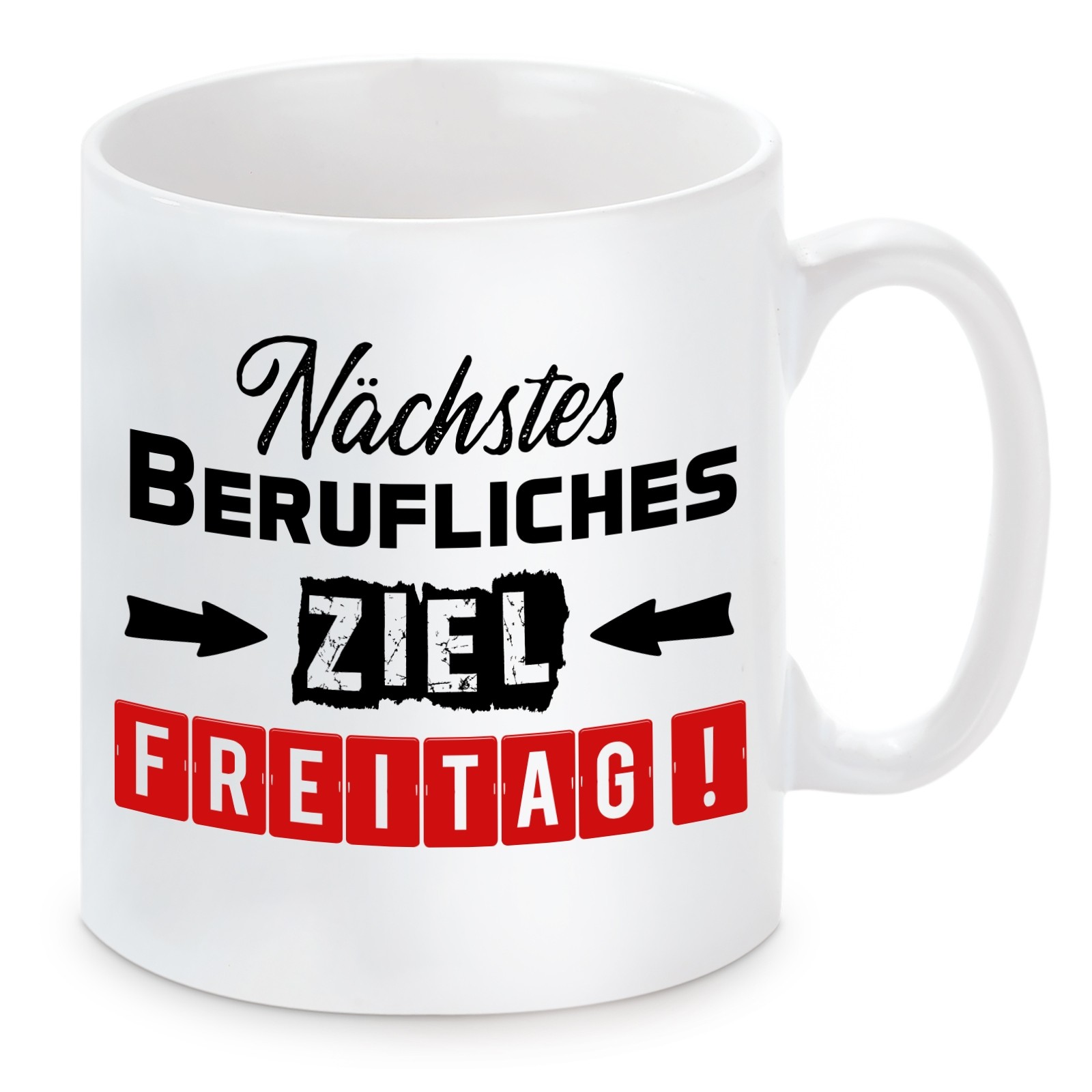 Tasse mit Motiv - Nächstes berufliches Ziel - Freitag