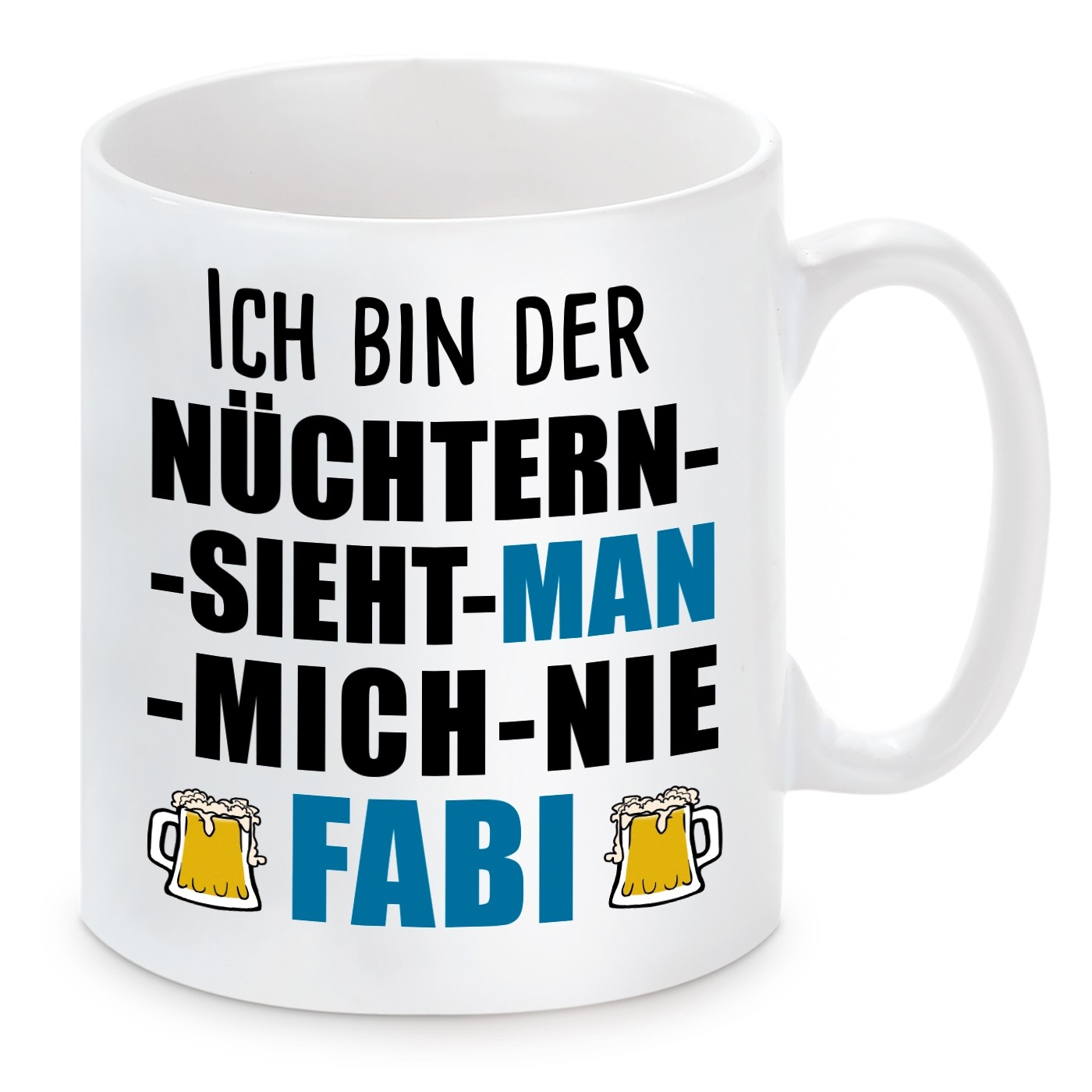 Tasse mit Motiv - ICH BIN DER NÜCHTERN SIEHT MAN MICH NIE FABI FABIAN