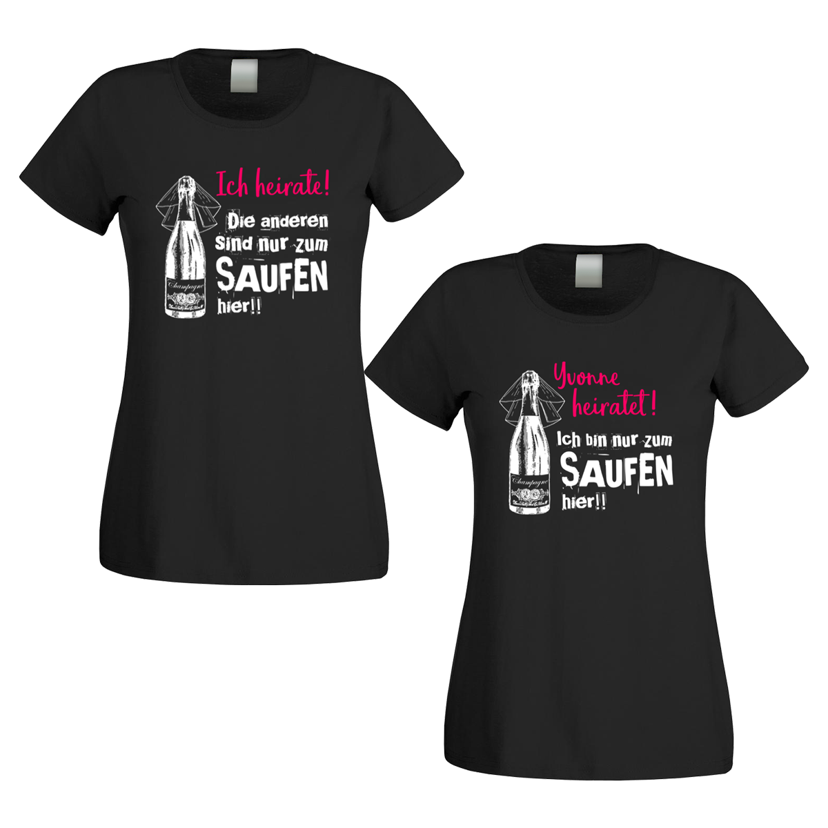 Shirts zum Junggesellinnenabschied schwarz - Nur zum Saufen hier - Braut - individualisierbar