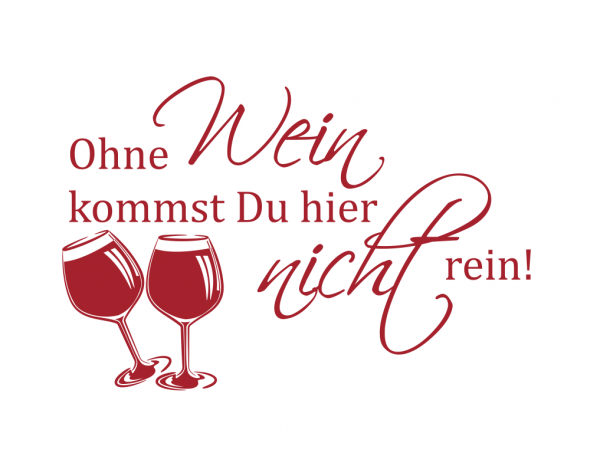 Wandtattoo, Türtattoo "Ohne Wein..."