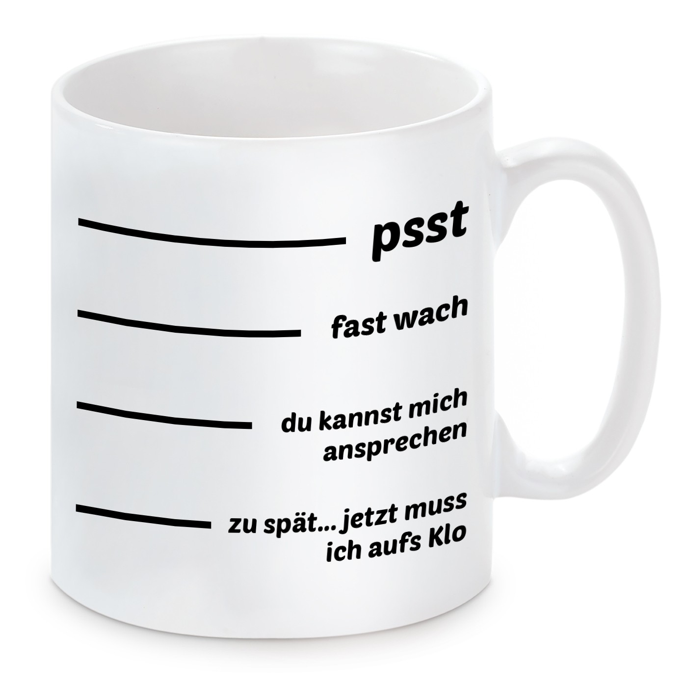 Tasse mit Motiv - jetzt muss ich aufs Klo