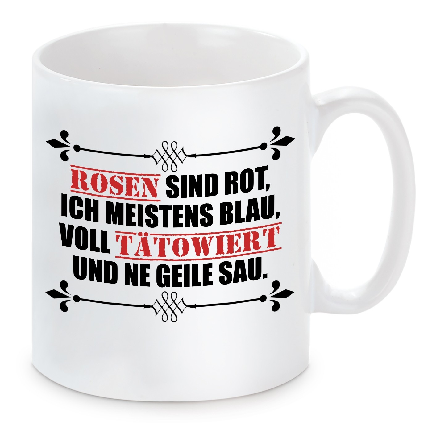 Tasse mit Motiv - Tätowiert und ne geile Sau.