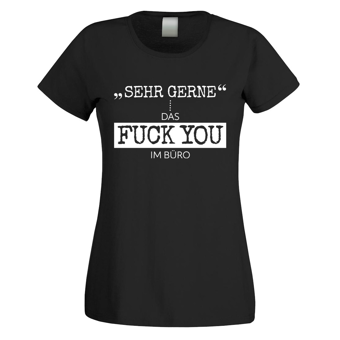 Funshirt weiß oder schwarz, als Tanktop oder Shirt - Sehr gerne. Das FUCK YOU im Büro.