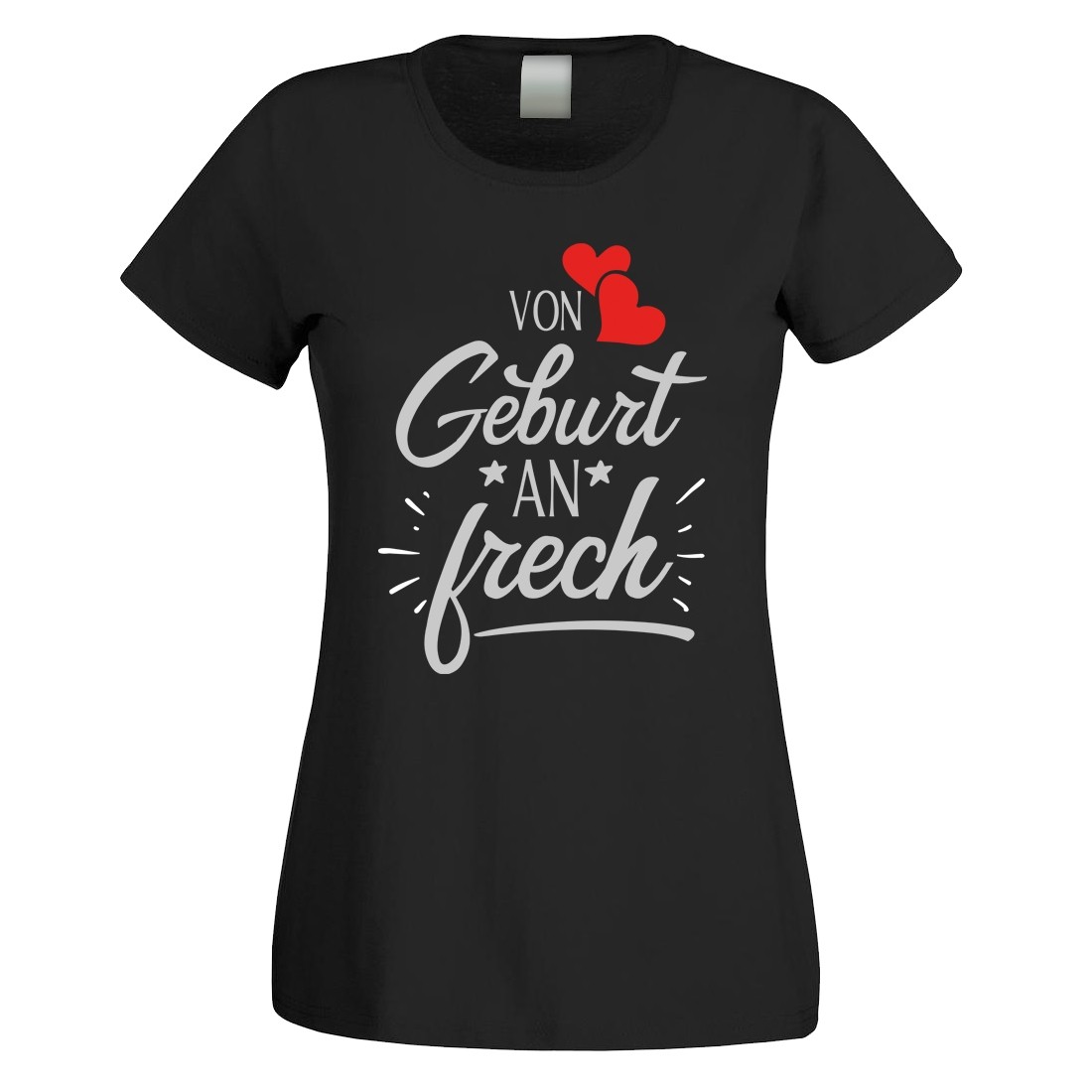 Funshirt weiß oder schwarz, als Tanktop oder Shirt - Von Geburt an frech.