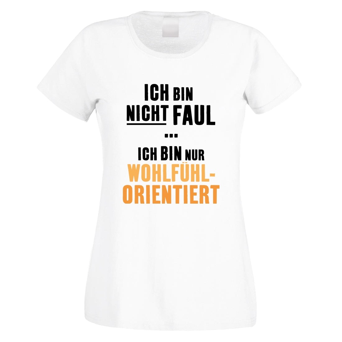 Funshirt weiß oder schwarz, als Tanktop oder Shirt - ich bin nicht faul - ich bin nur wohlfühlorientiert