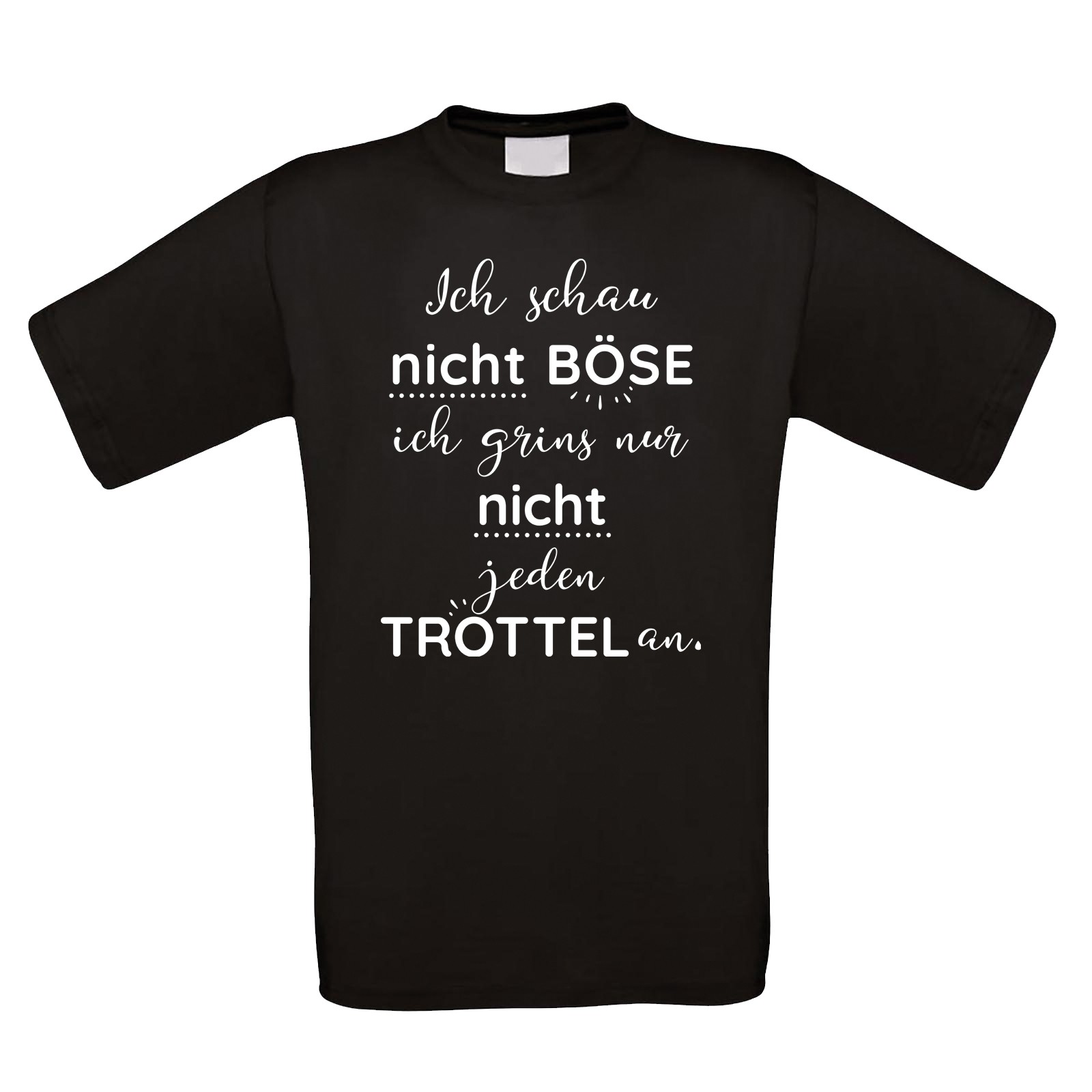 Funshirt weiß oder schwarz, als Tanktop oder Shirt - Ich schau nicht böse ich grins nur nicht jeden Trottel an.